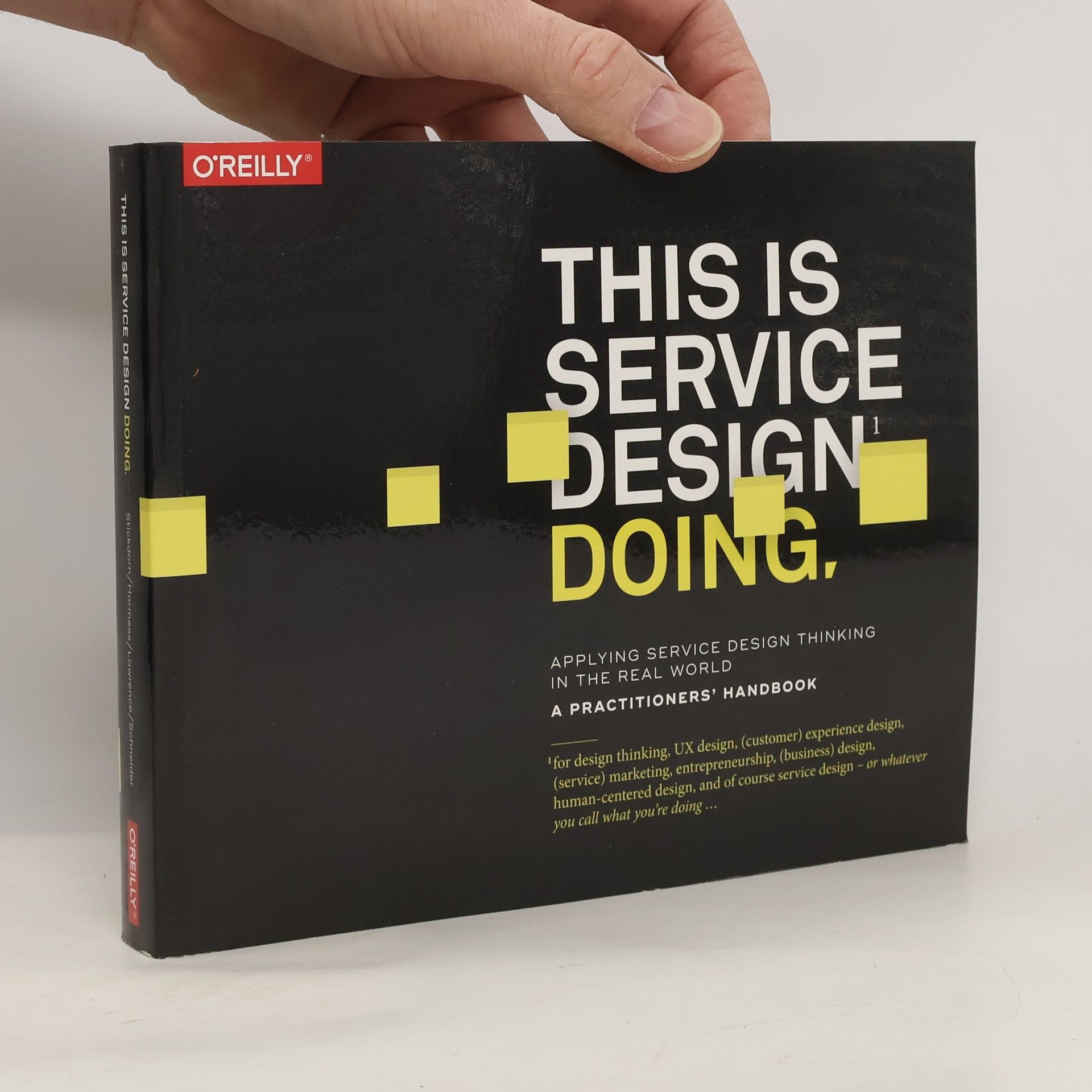 Various authors This is service design doing: applying service design thinking in the real world