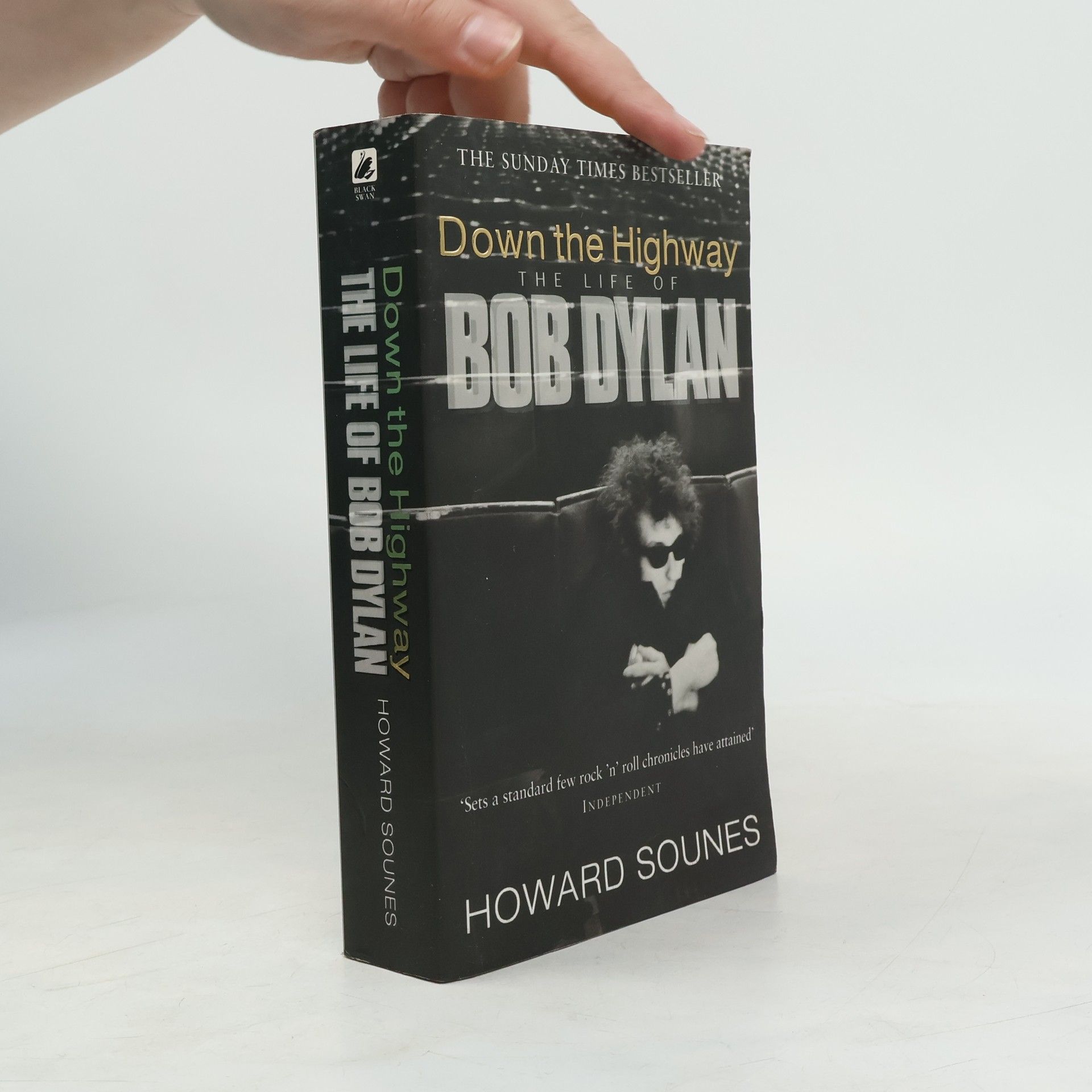 Howard Sounes Down the Highway : The Life of Bob Dylan