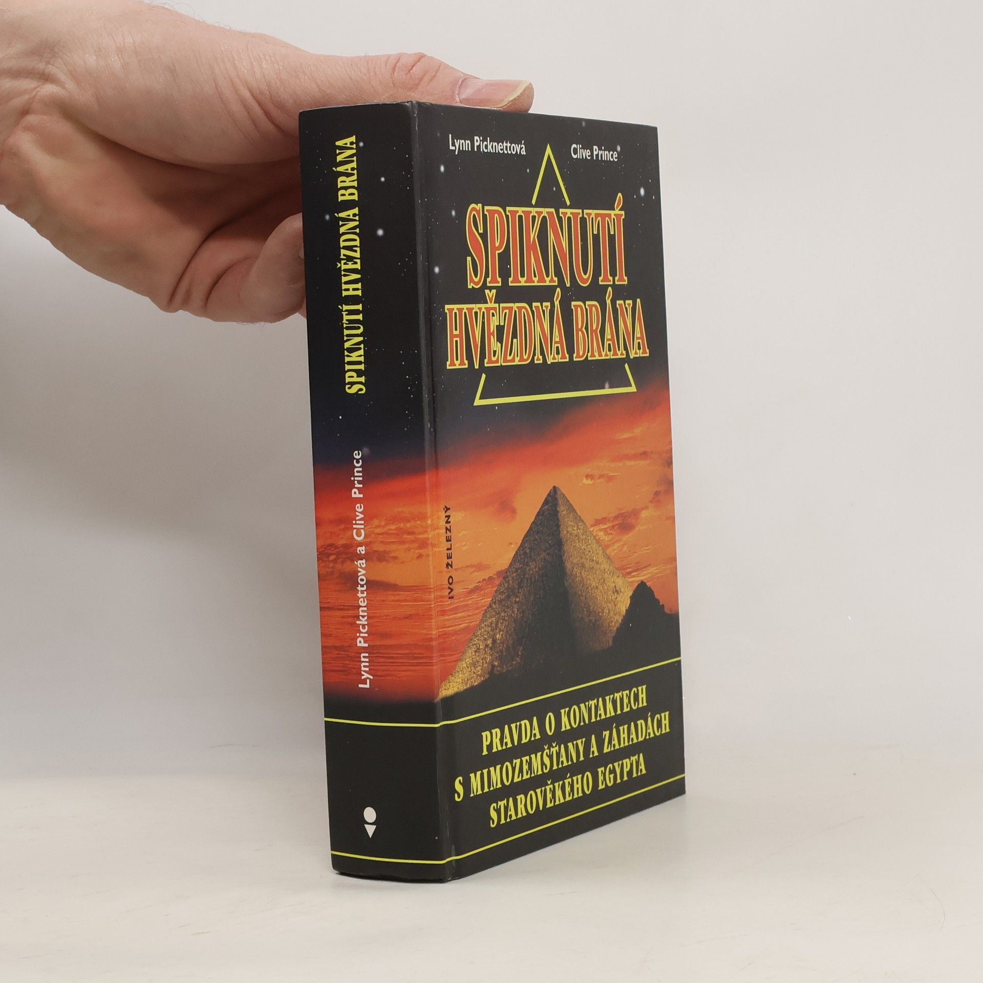 Lynn Picknett Spiknutí hvězdná brána : odhalení pravdy o kontaktu s mimozemšťany, vojenské tajné službě a záhadách starověkého Egypta