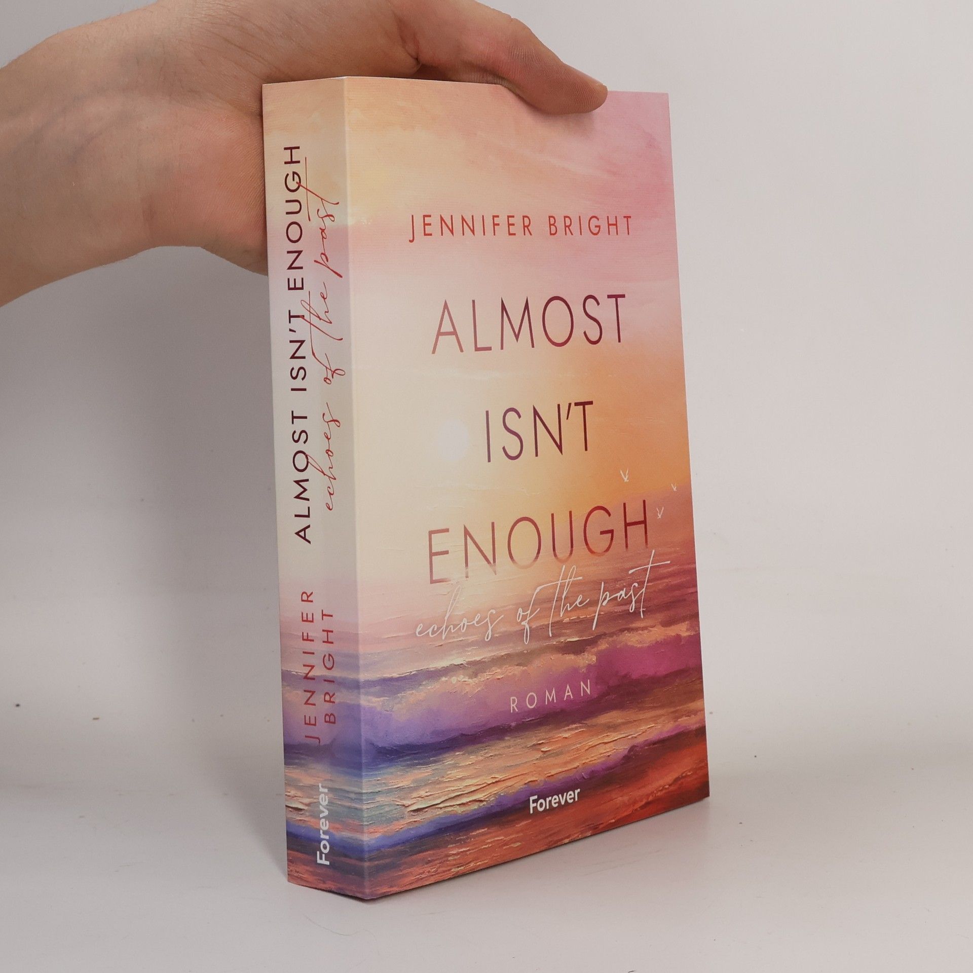 Jennifer Bright Almost isn't enough. Echoes of the Past