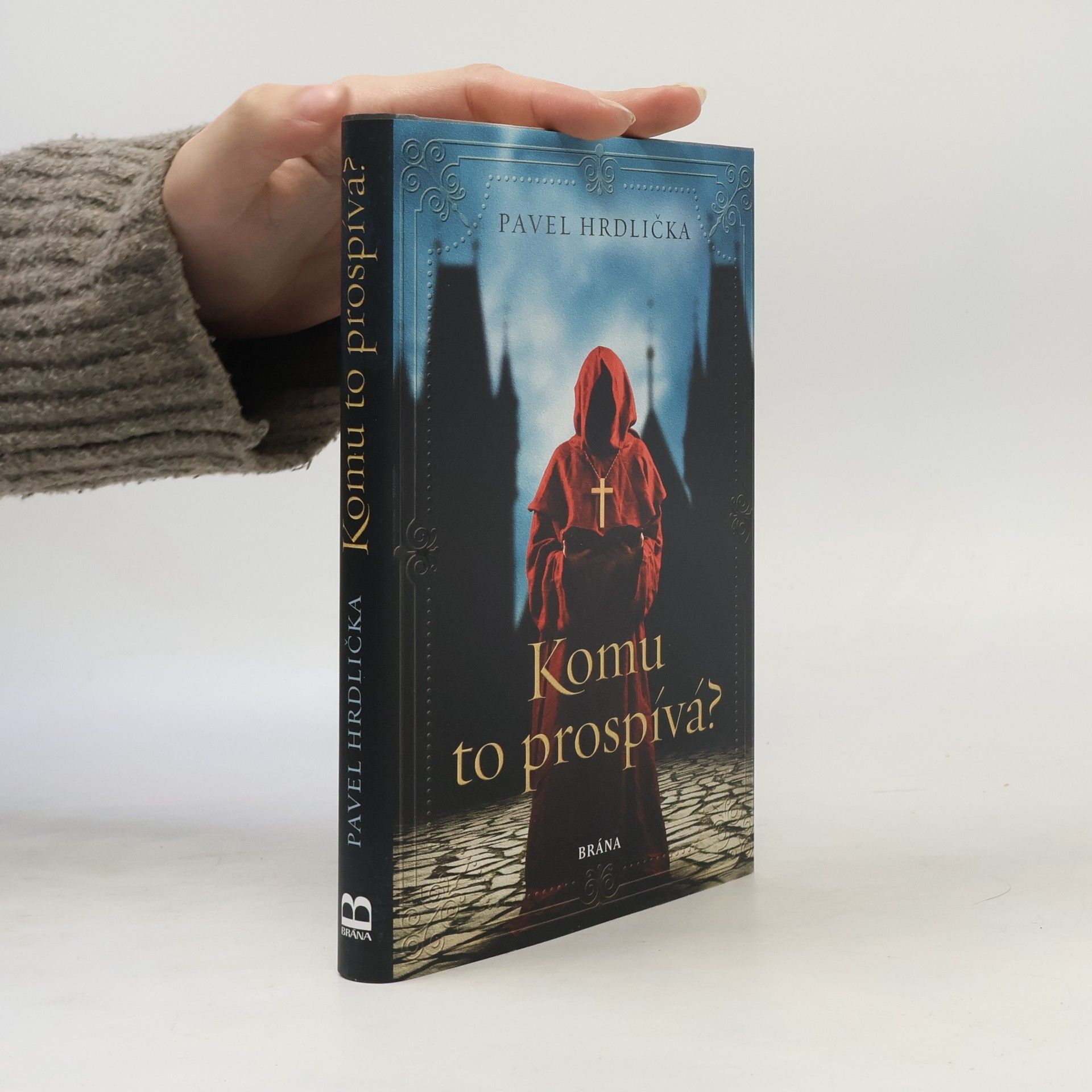 Pavel Hrdlička Komu to prospívá