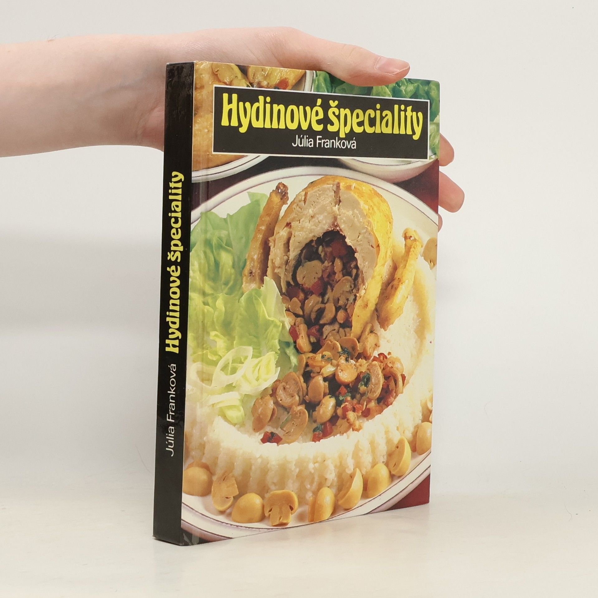 Julia Franck Hydinové špeciality. 460 jedál z domácej hydiny a pernatej zveri