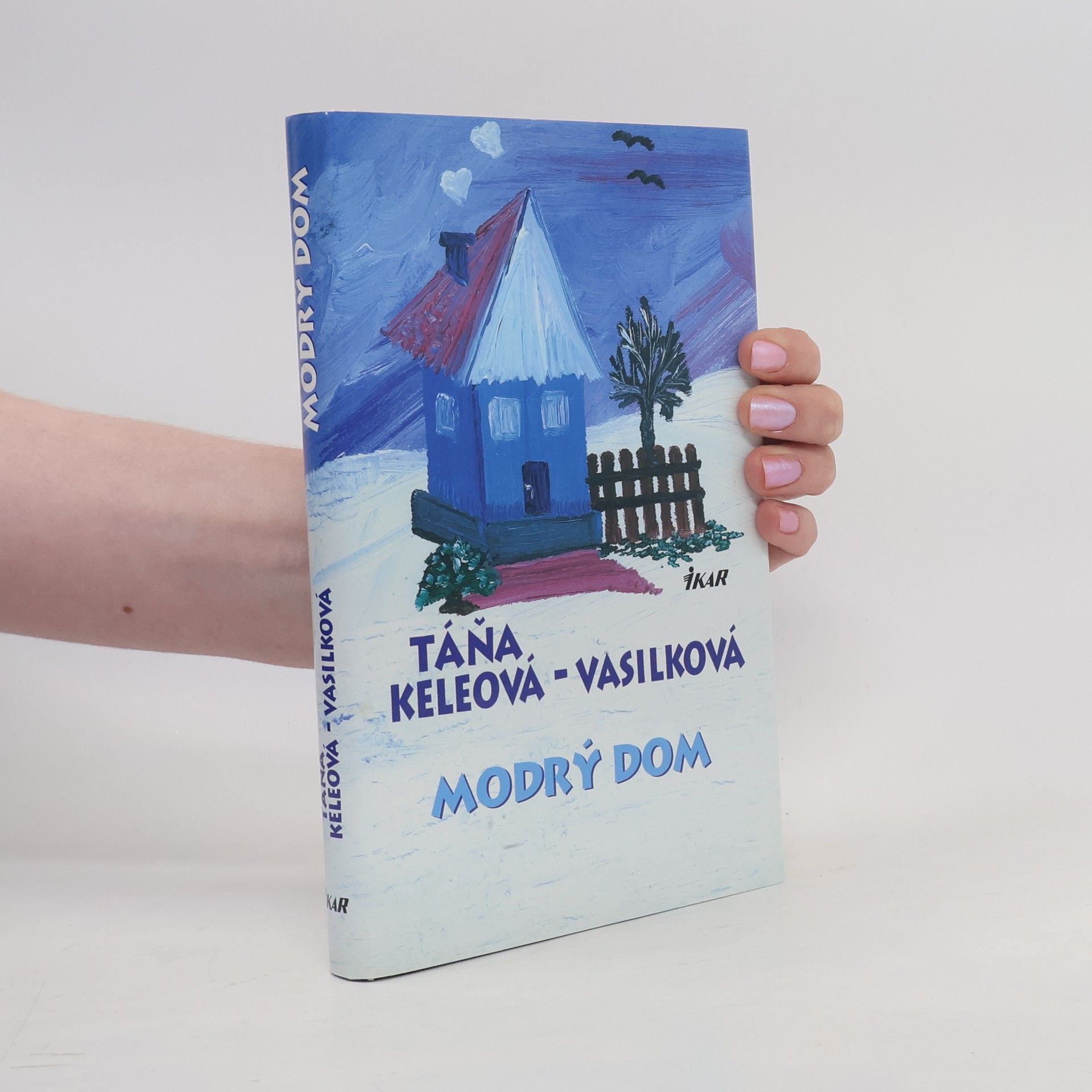 Táňa Keleová-Vasilková Modrý dom