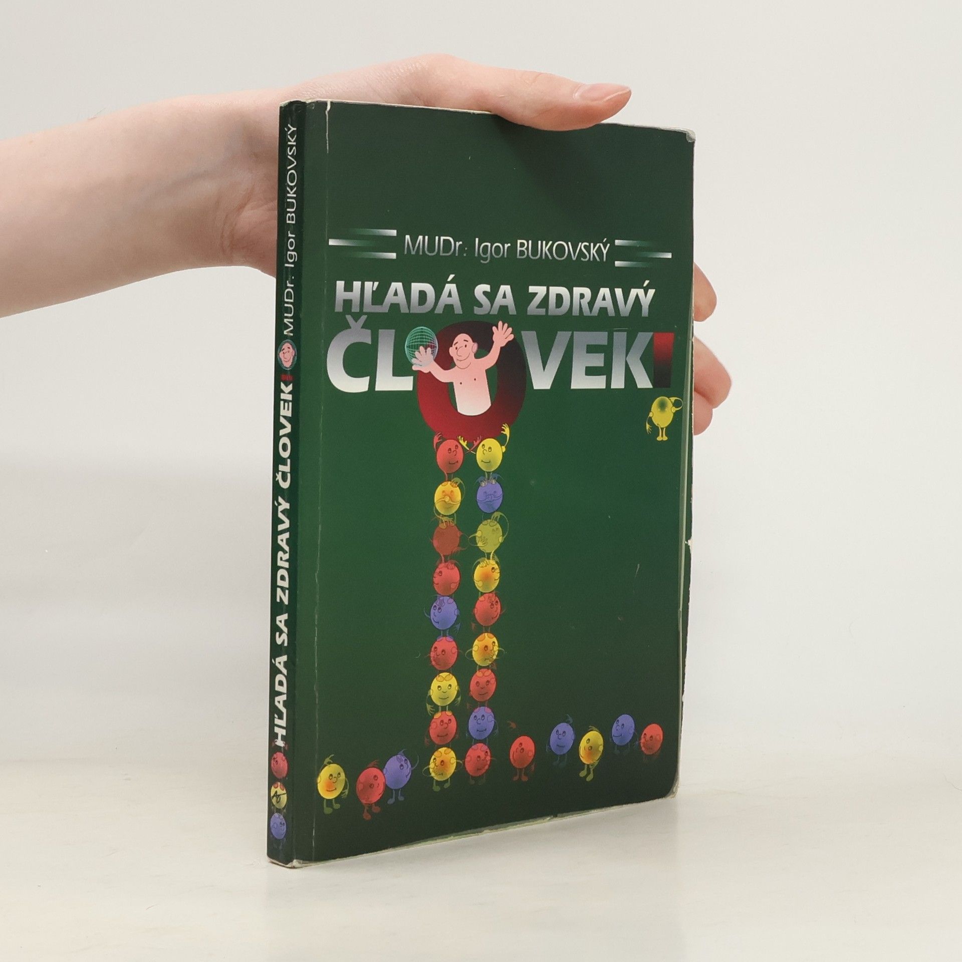 Igor Bukovský Hľadá sa zdravý človek