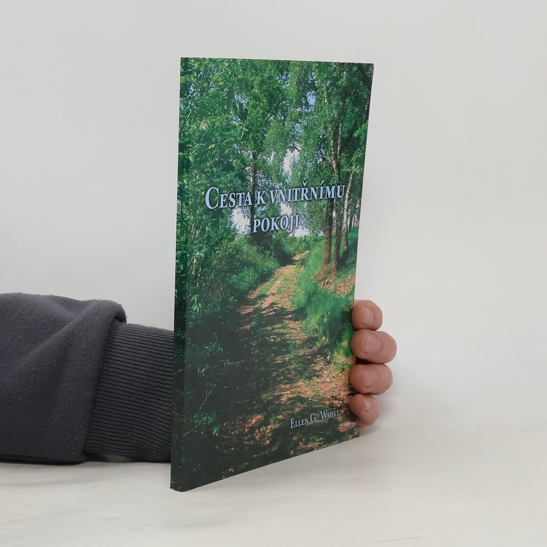 Ellen Gould Harmon White Cesta k vnitřnímu pokoji