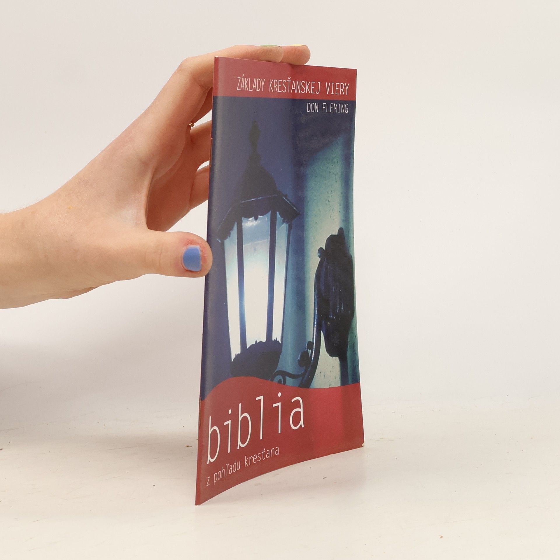 Don Fleming Základy kresťanskej viery. Biblia z pohľadu kresťana