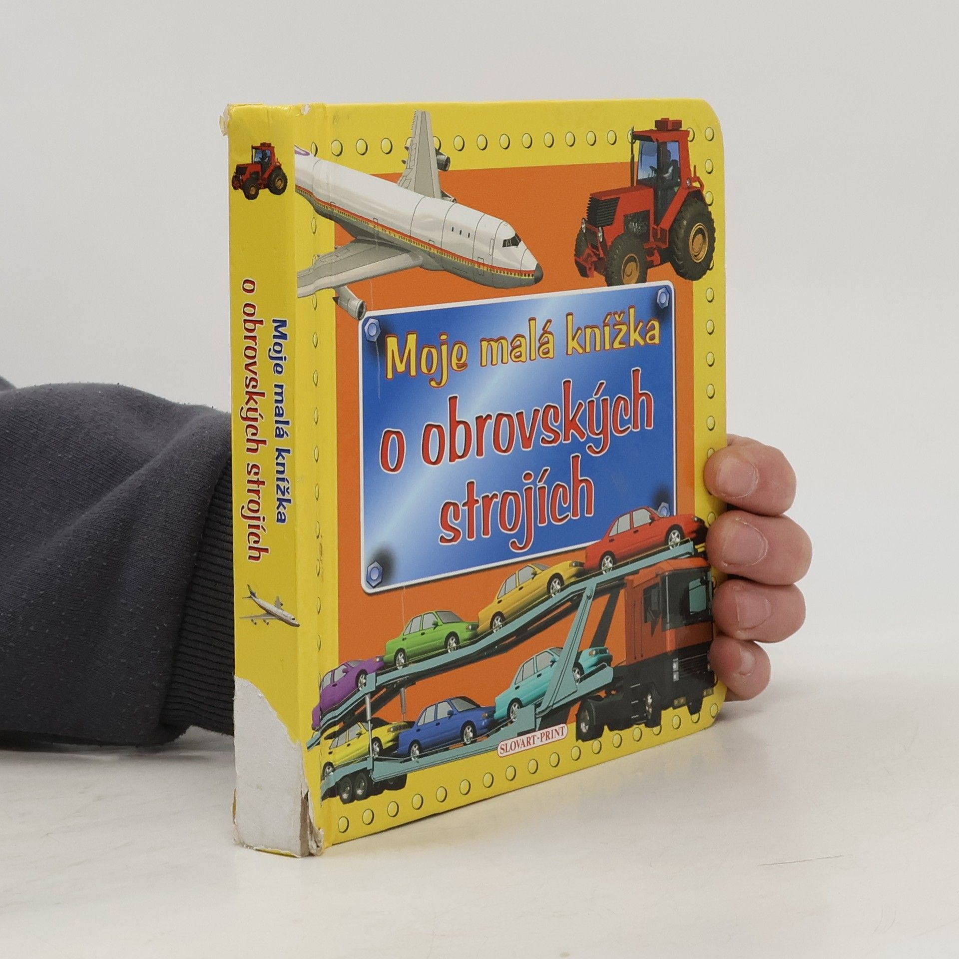 Kolektiv autorů Moje malá knížka o obrovských strojích