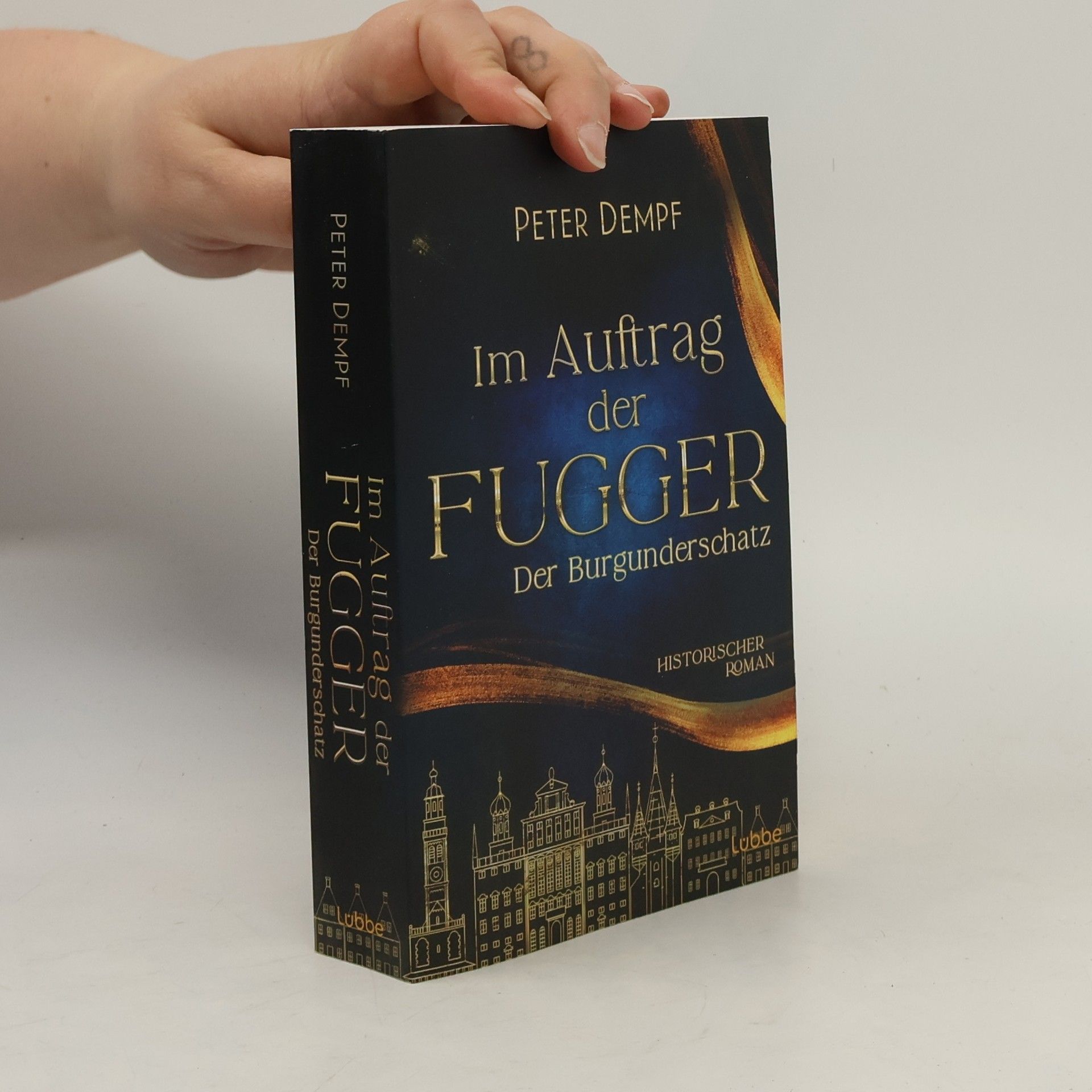 Peter Dempf Im Auftrag der Fugger - Der Burgunderschatz