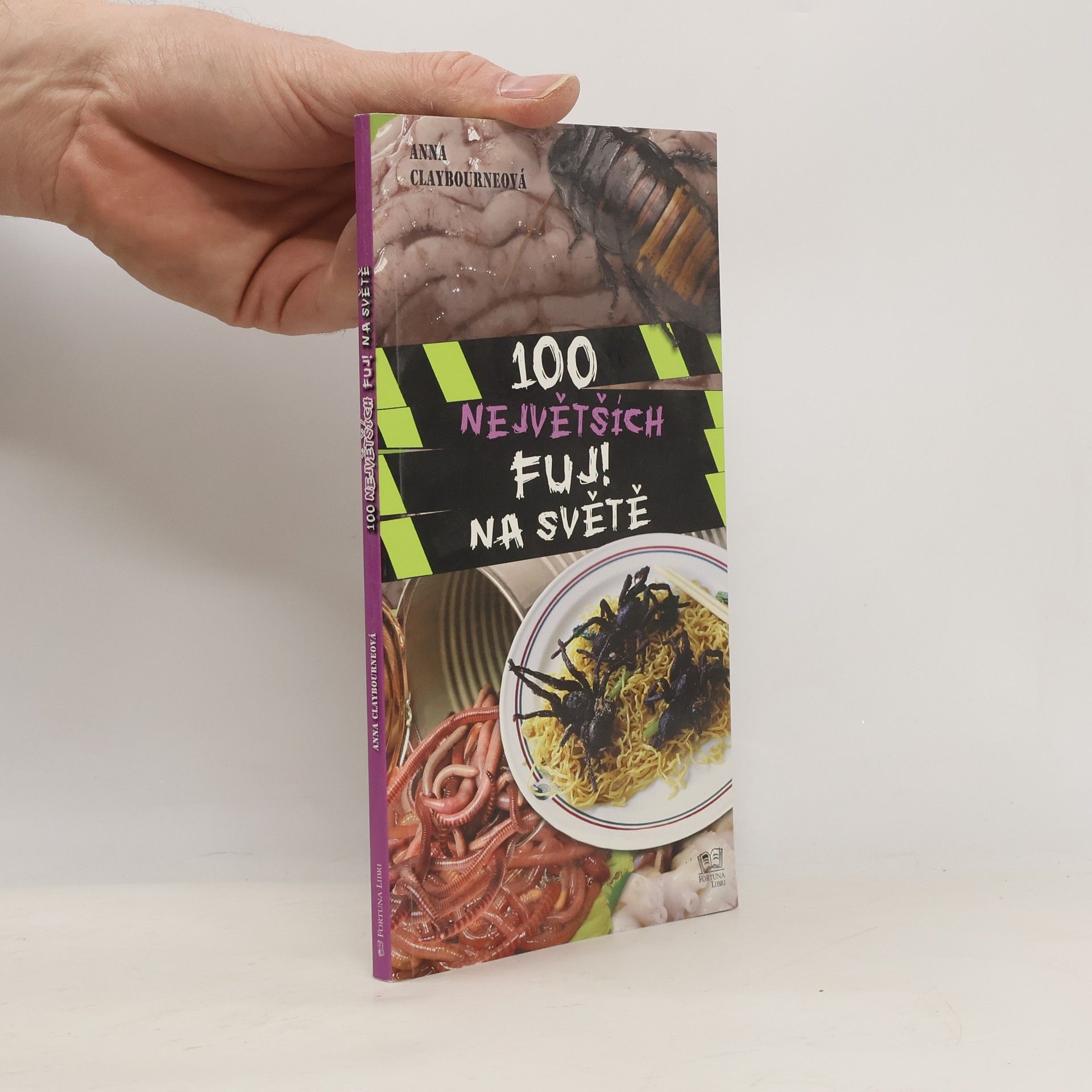 Anna Claybourne 100 největších fuj! na světě