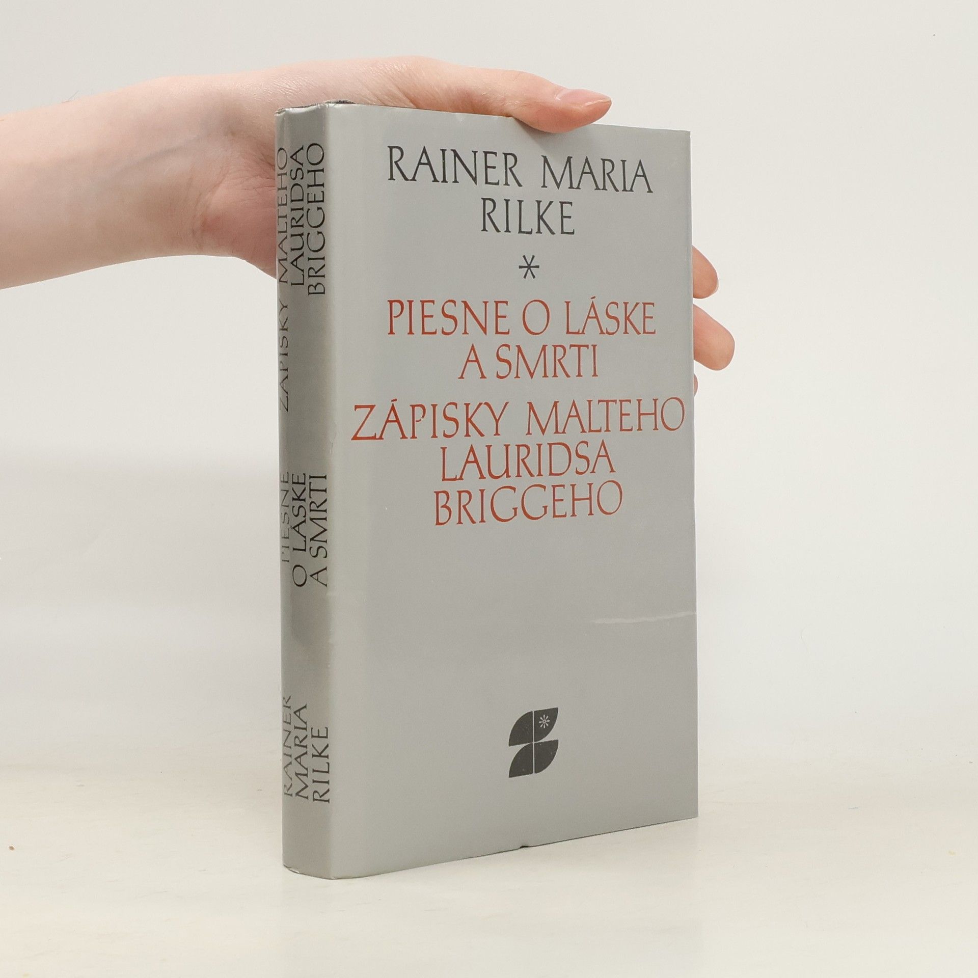 Piesne o láske a smrti (a iné básne) ; Zápisky Malteho Lauridsa Briggeho (a iné prózy)