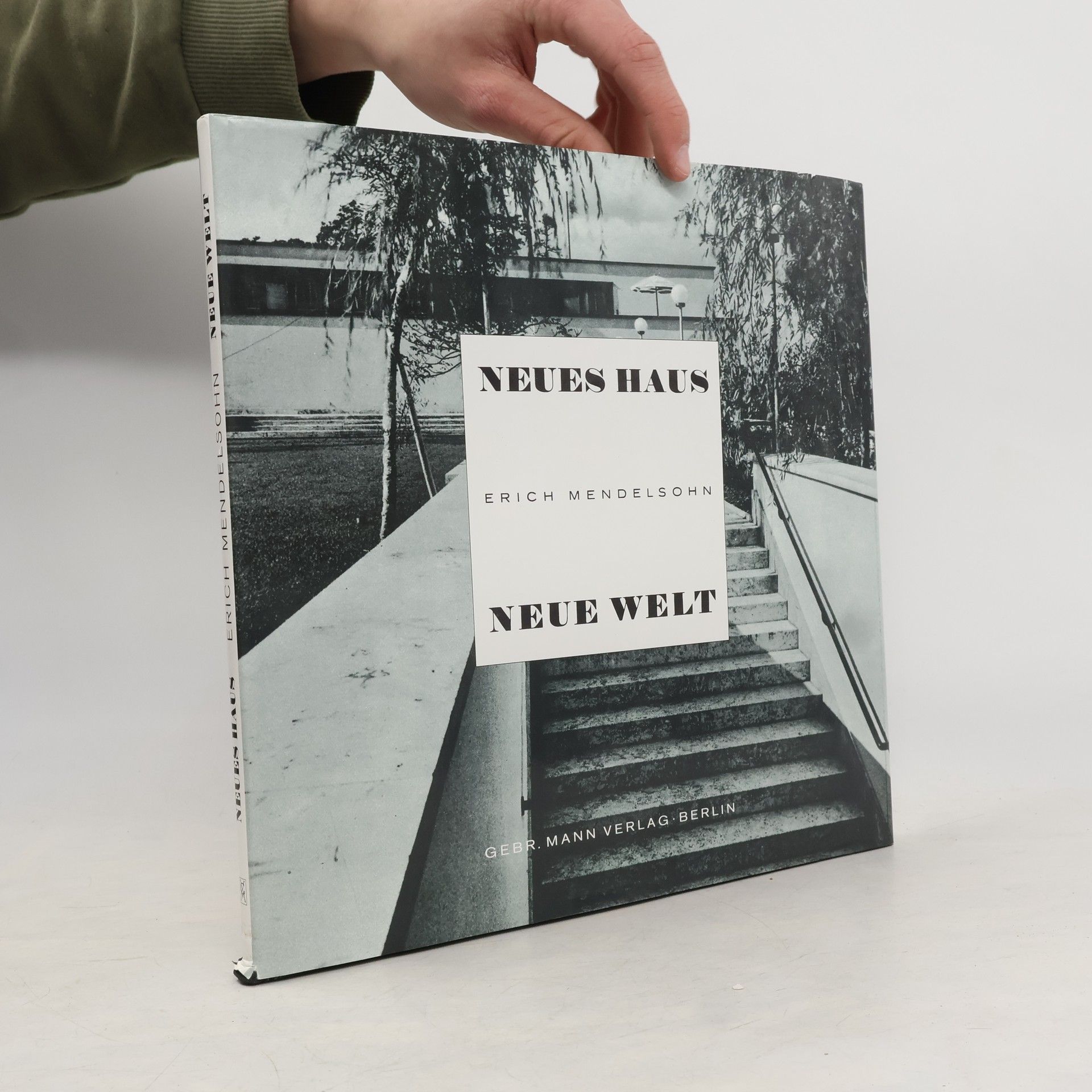 Erich Mendelsohn Neues Haus Neue Welt