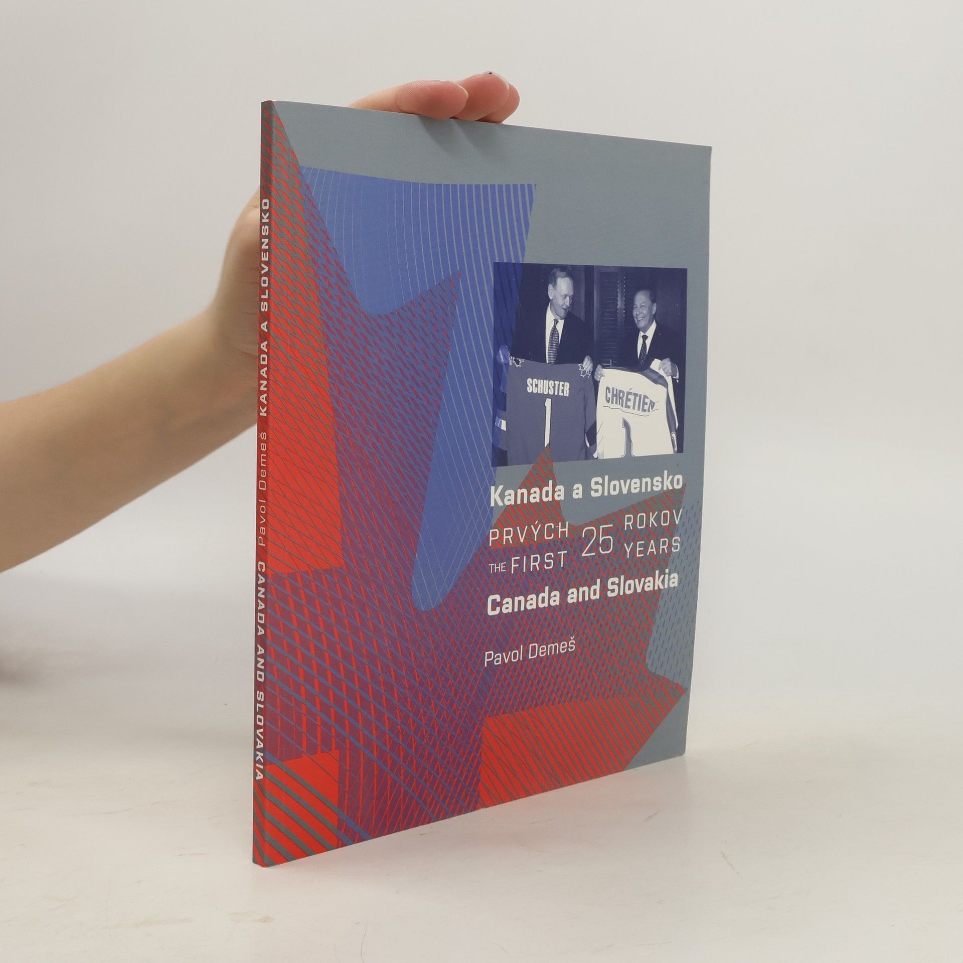 Pavol Demeš Kanada a Slovensko : prvých 25 rokov = Canada and Slovakia : the first 25 years