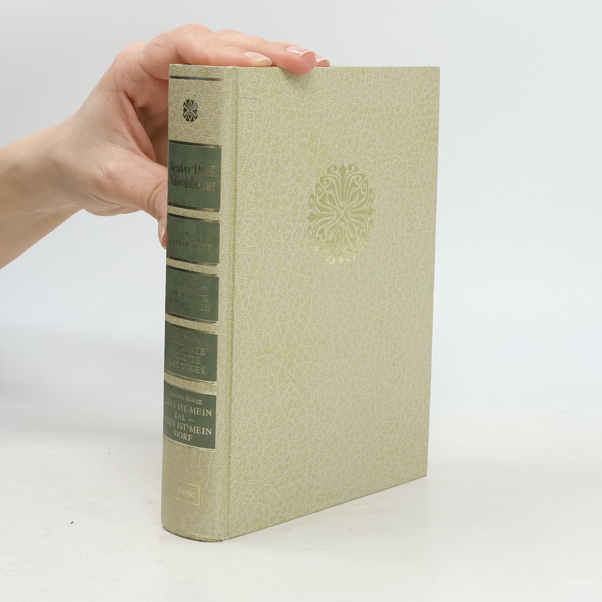 Reader's Digest Auswahlbücher. Feindfahrt. Die Sänfte der Tränen. Die ganze Palette des Todes. Dies ist mein Tal, dies ist mein Dorf