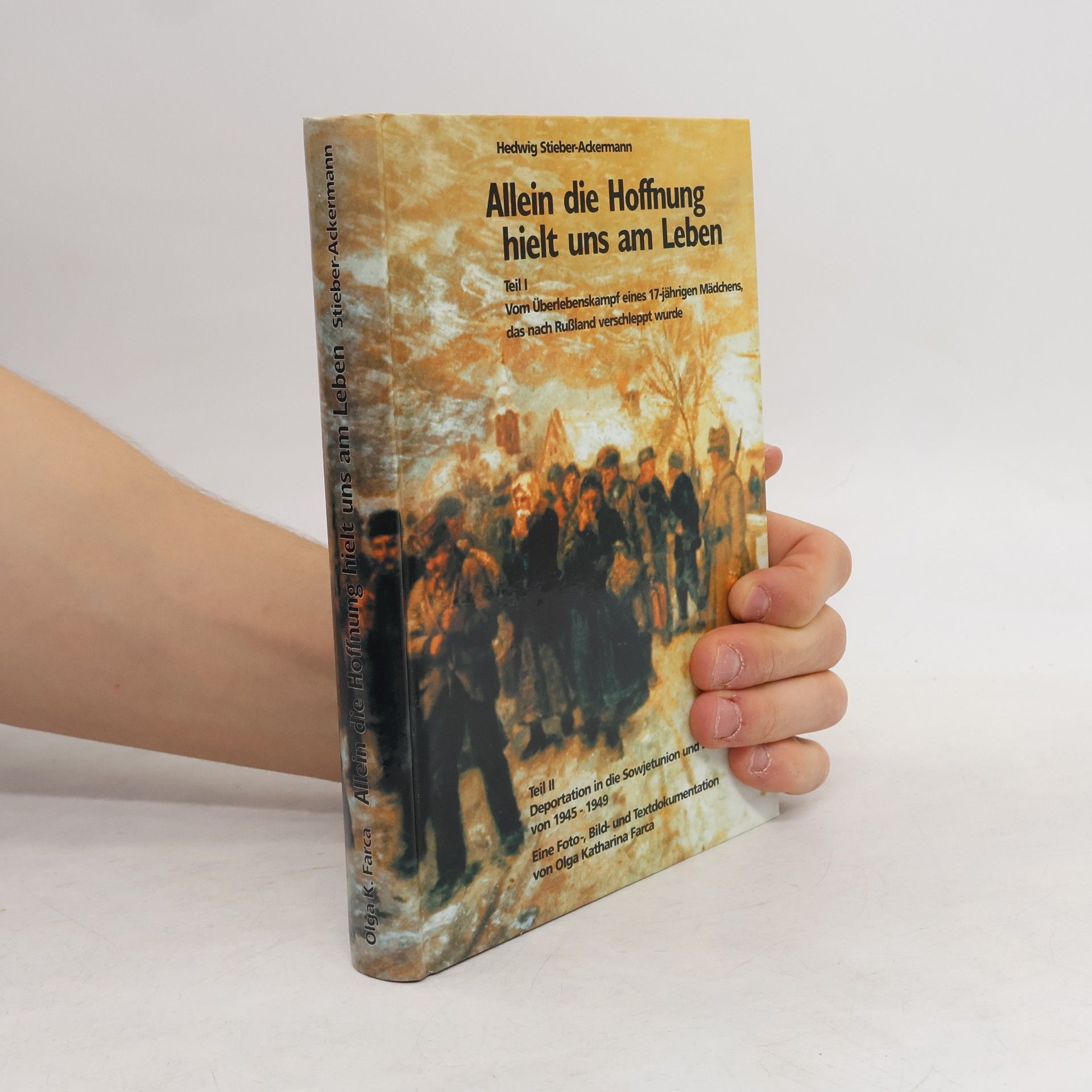 Hedwig Stieber-Ackermann Allein die Hoffnung hielt uns am Leben