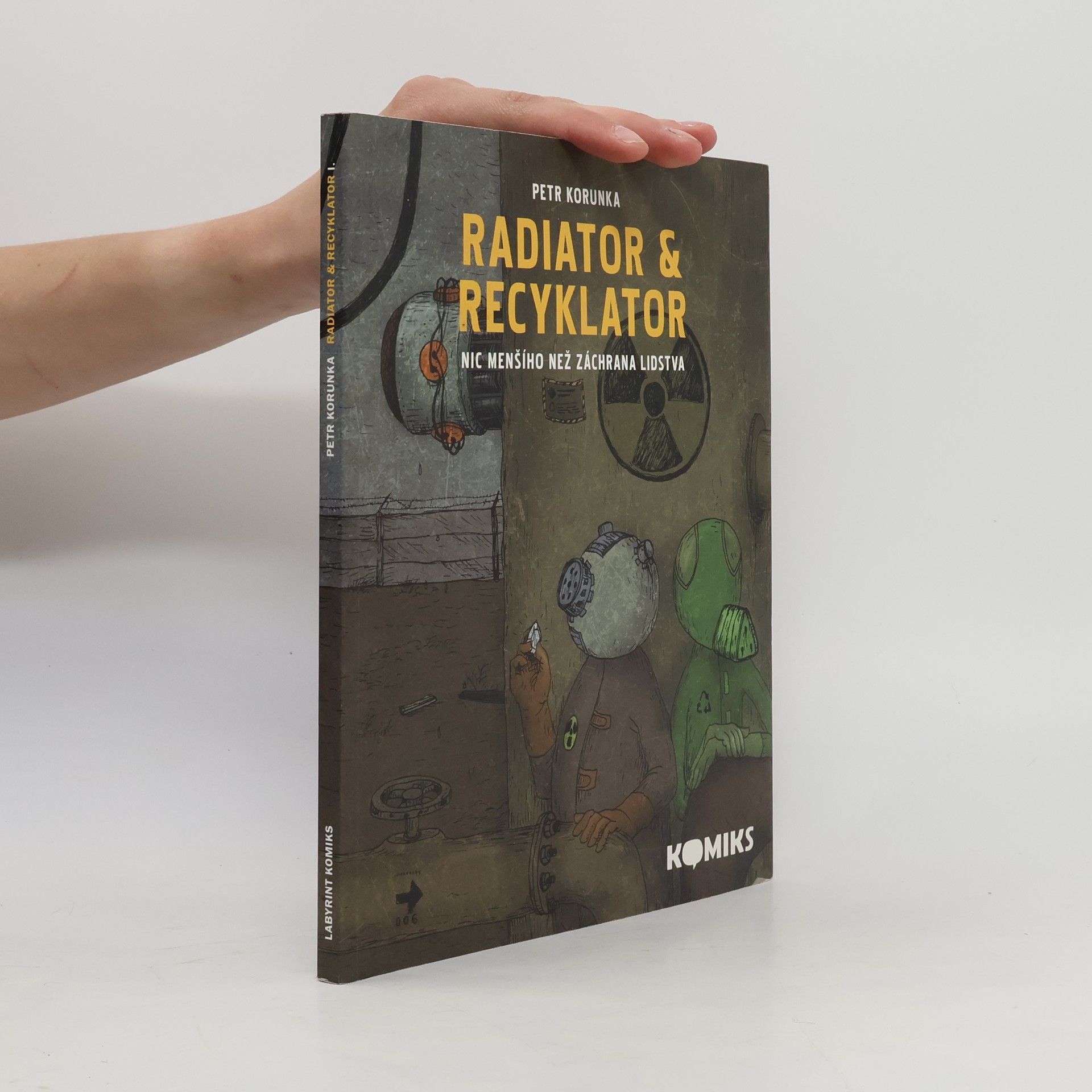 Radiator & Recyklator. 1. díl Nic menšího než záchrana lidstva