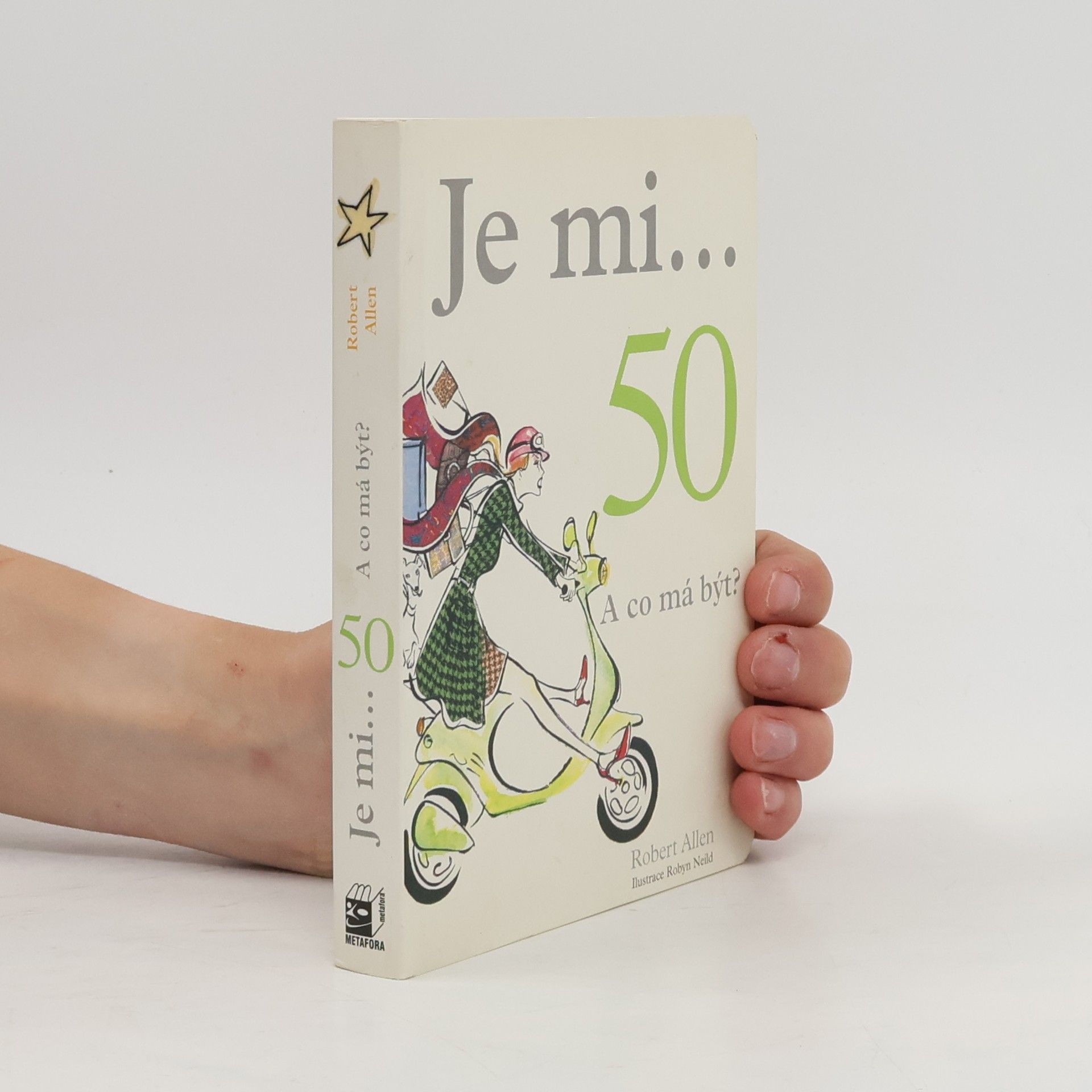 Robert G. Allen Je mi 50 : a co má být?