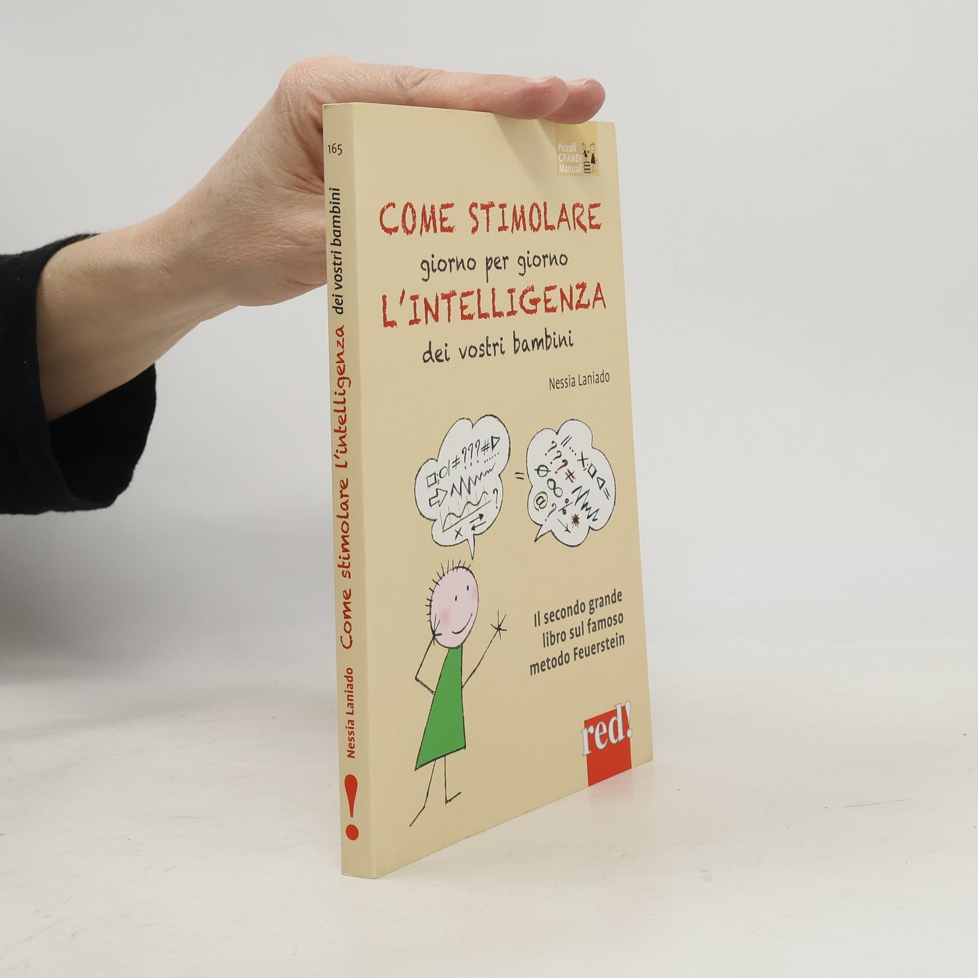 Nessia Laniado Piccoli e Grandi Manuali: Come stimolare giorno per giorno l'intelligenza dei vostri bambini