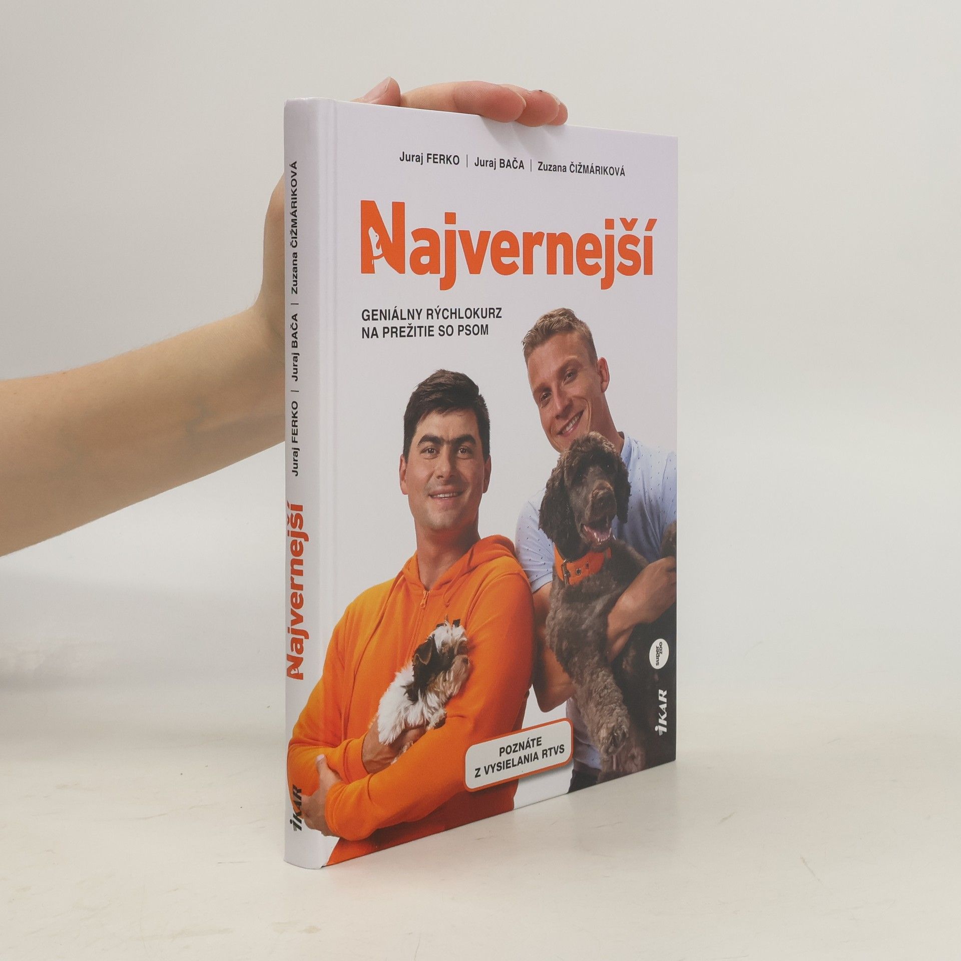 Autorenkollektiv Najvernejší. Geniály pýchlokurz na prežitie so psom