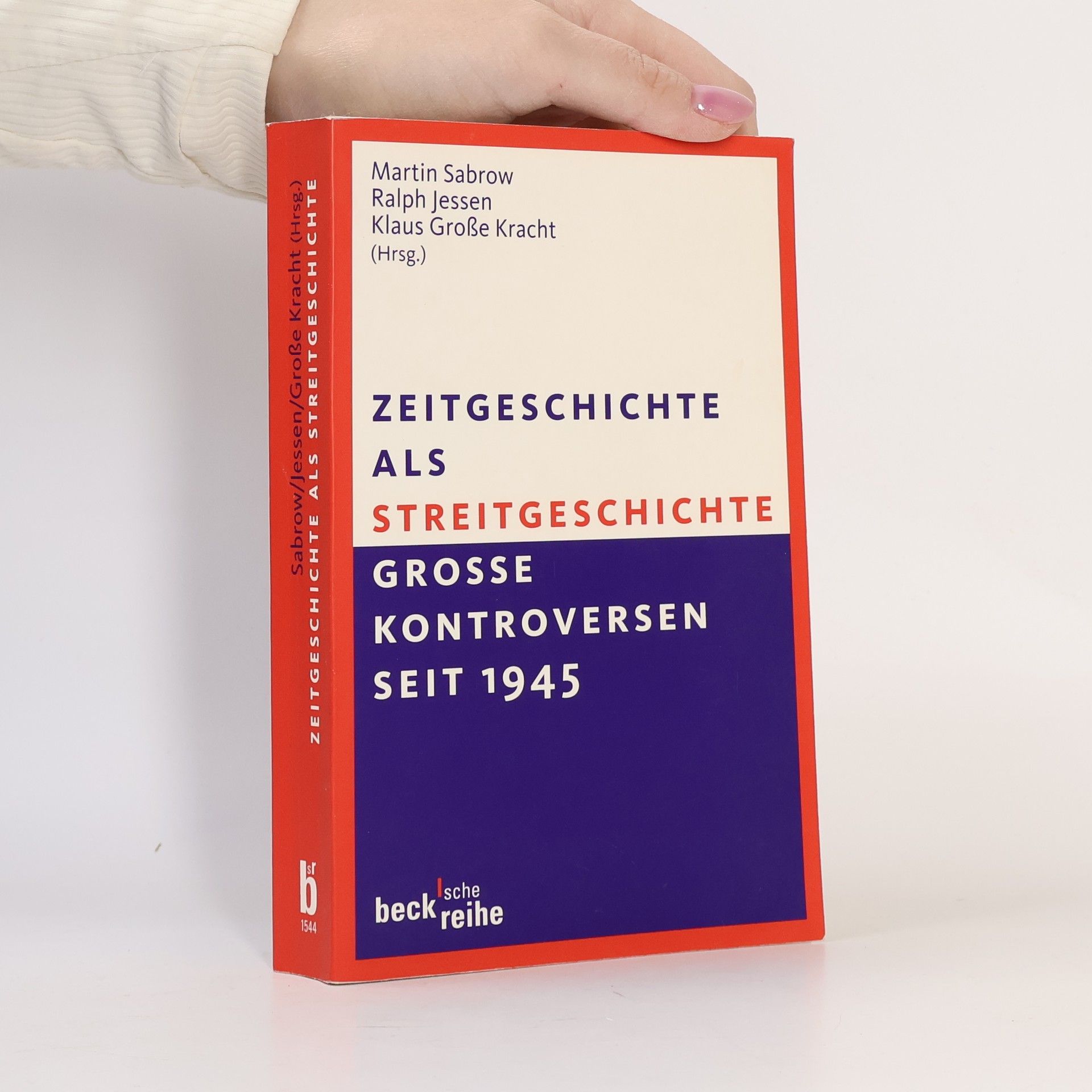 Beck'sche Reihe: Zeitgeschichte als Streitgeschichte