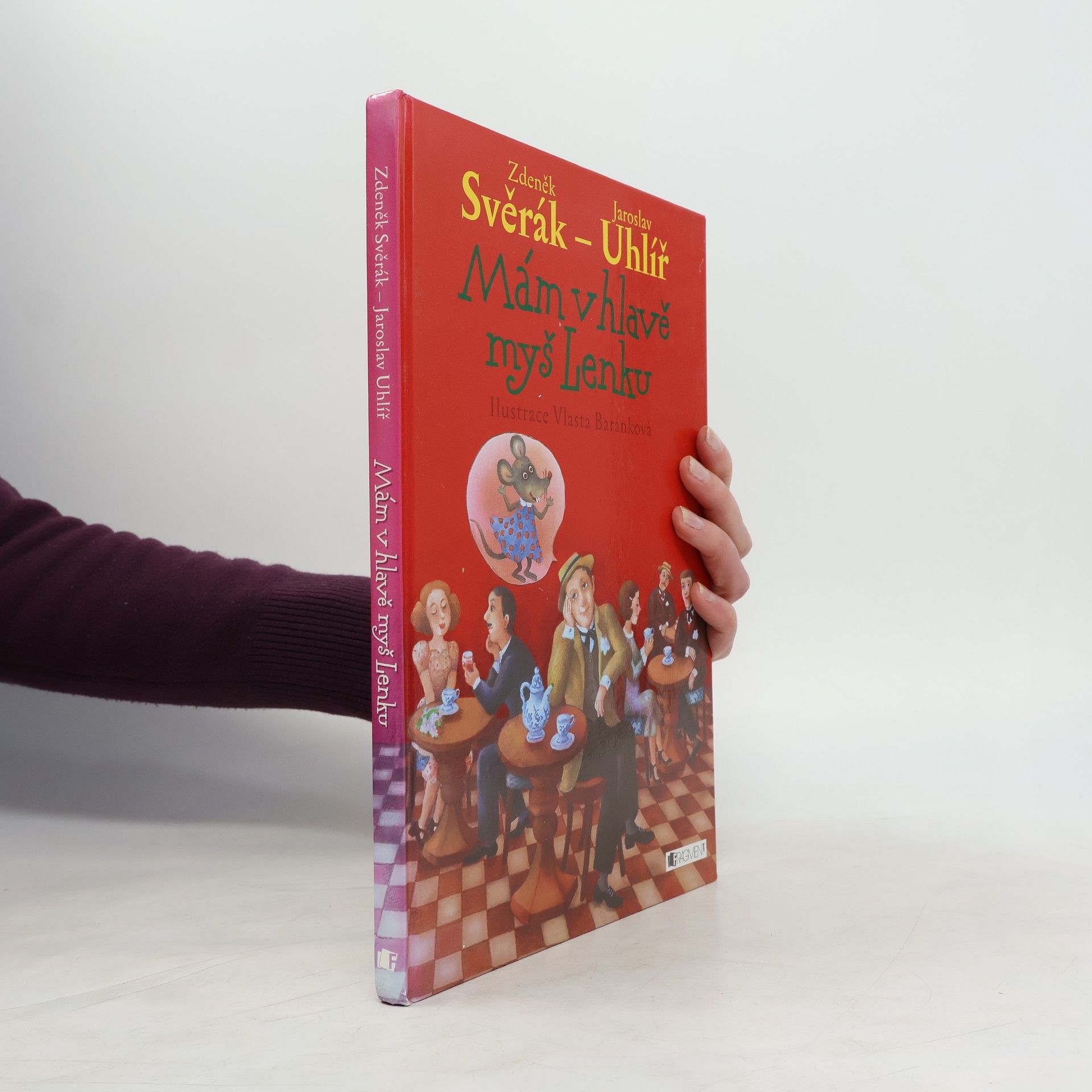 Jaroslav Uhlíř Mám v hlavě myš Lenku