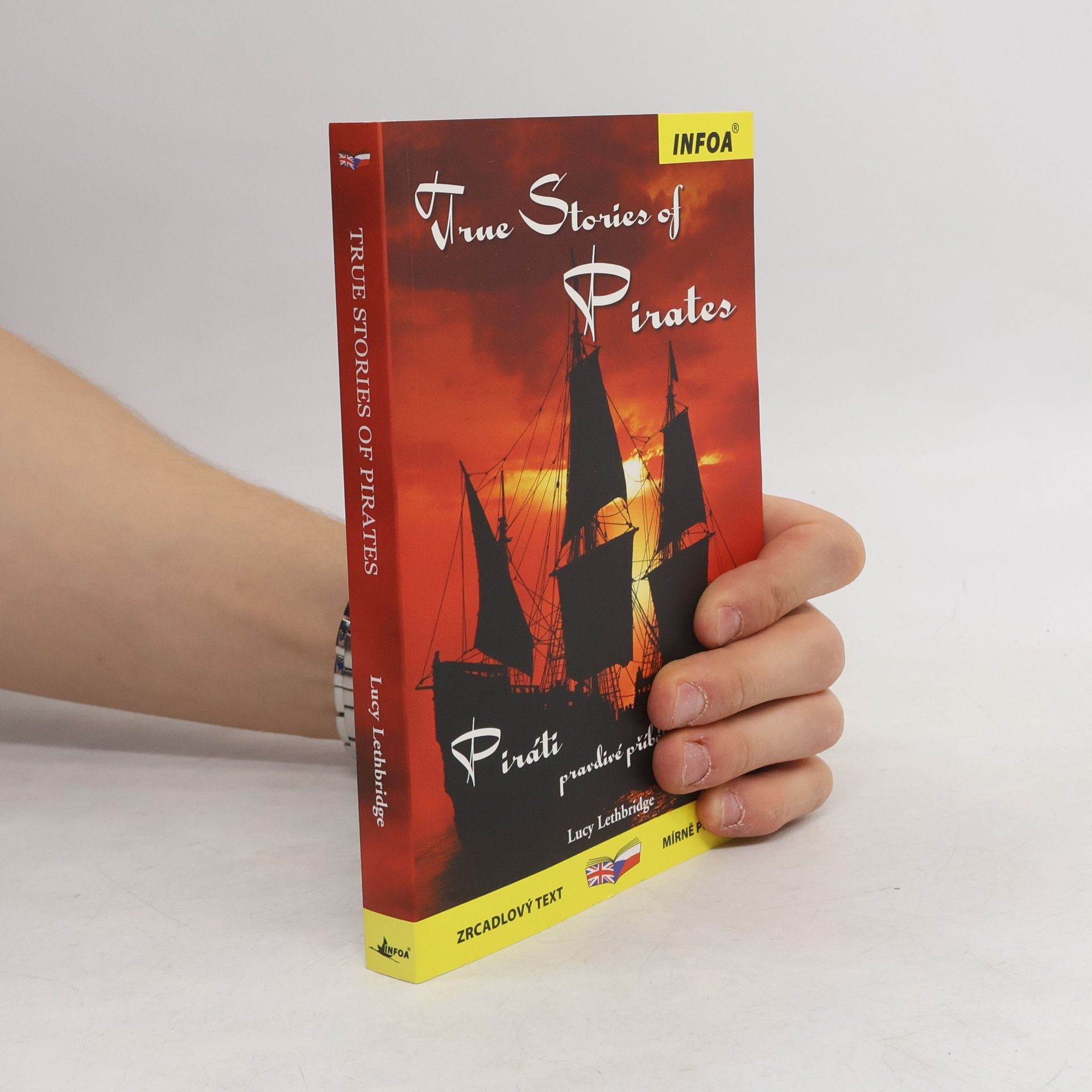 Lucy Lethbridge True stories of pirates. Piráti. pravdivé příběhy