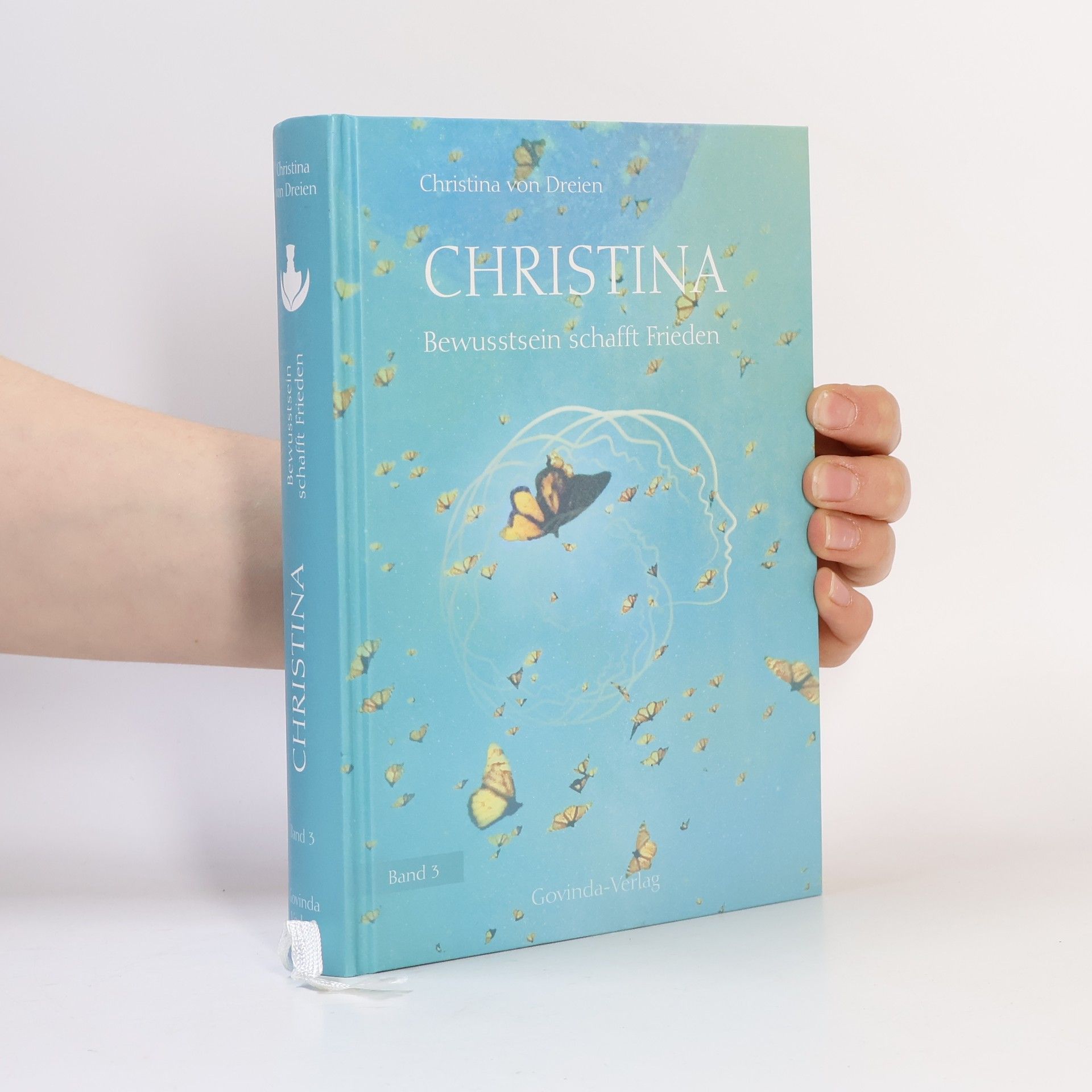 Christina von Dreien Christina, Band 3: Bewusstsein schafft Frieden