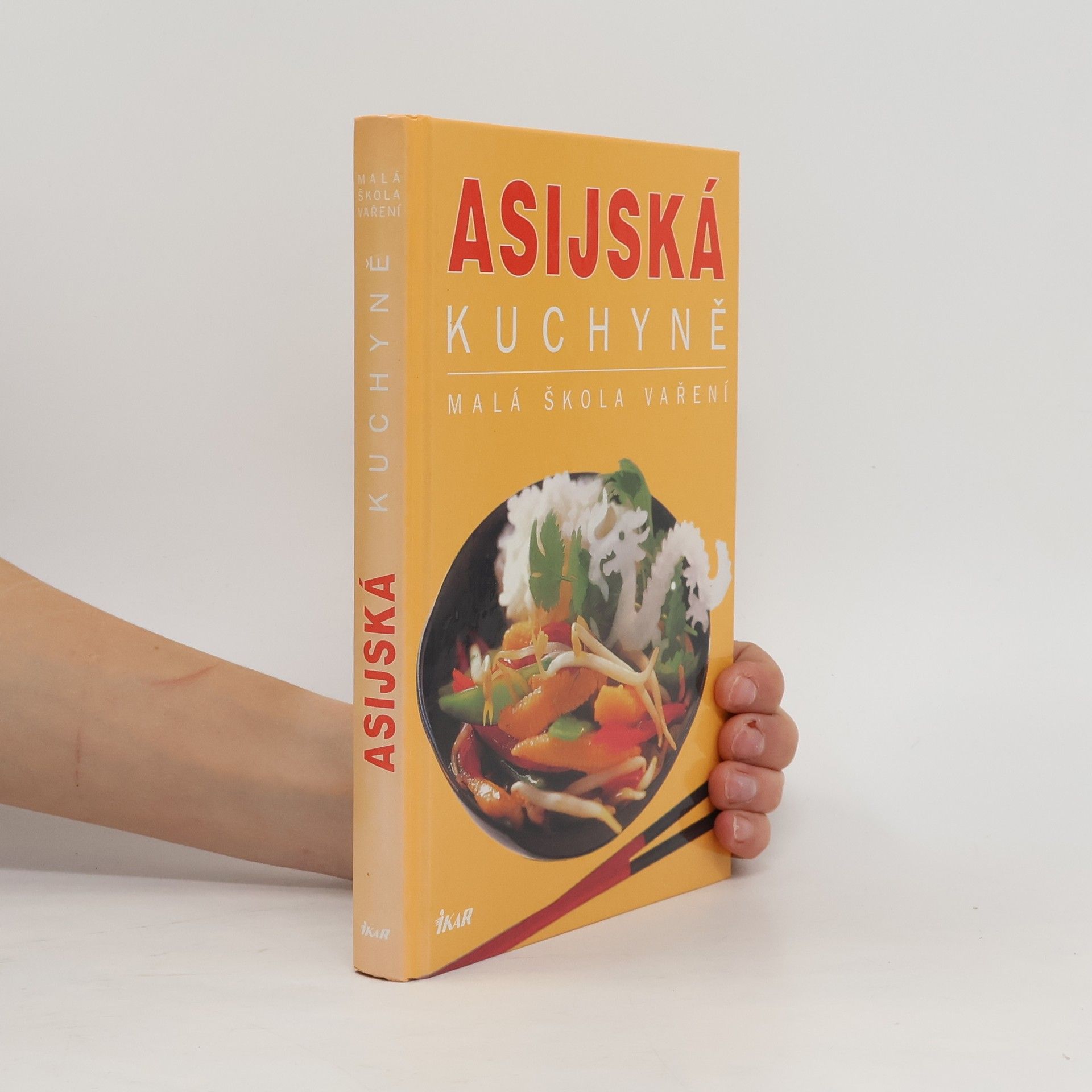 Various authors Asijská kuchyně. Malá škola vaření