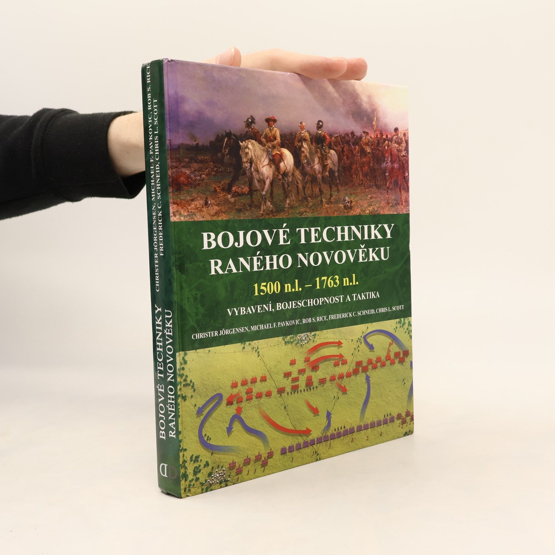 Bojové techniky raného novověku : 1500 n.l. - 1763 n.l. : vybavení, bojeschopnost a taktika