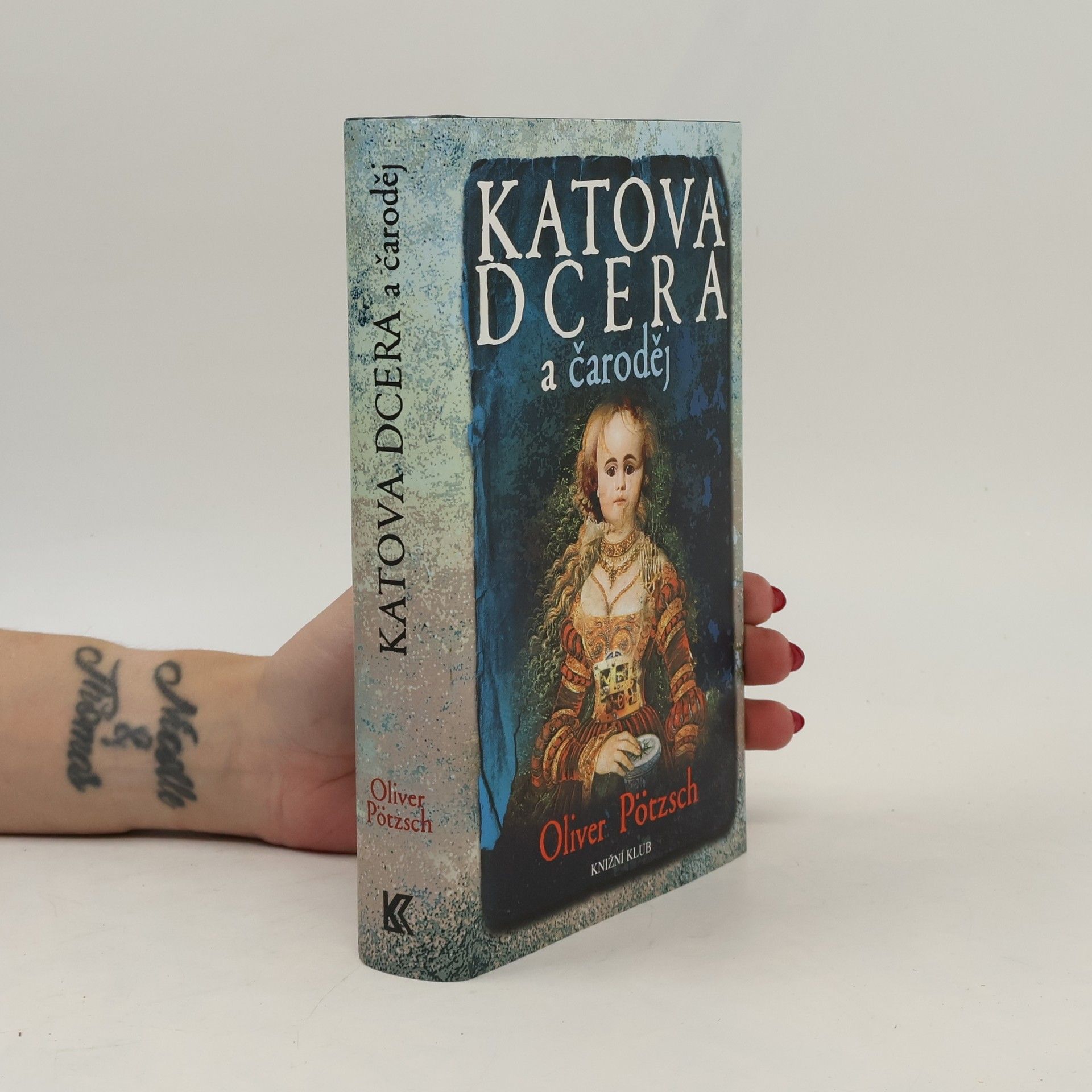 Oliver Pötzsch Katova dcera a čaroděj