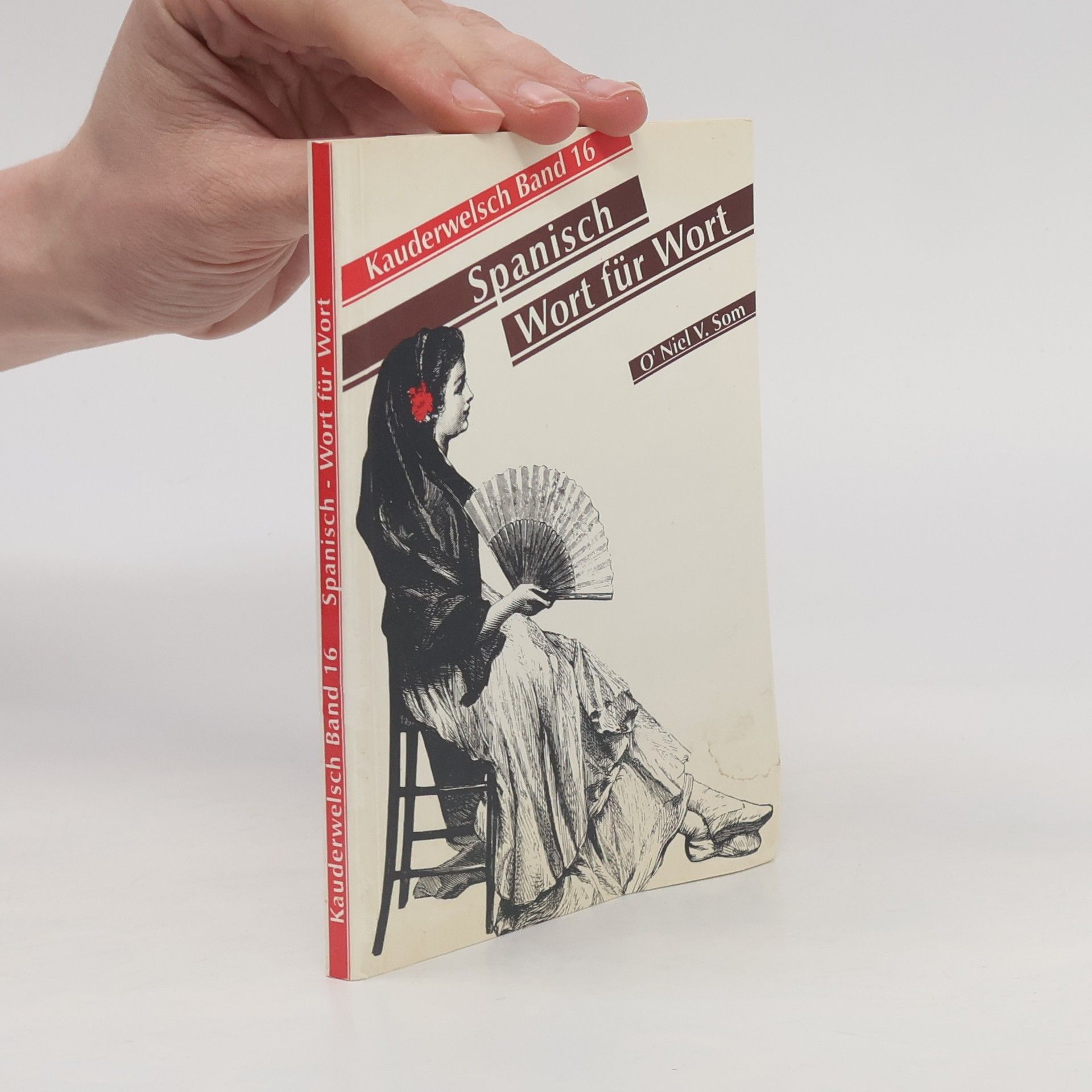 O' Niel V. Som Kauderwelsch - 16: Spanisch Wort für Wort
