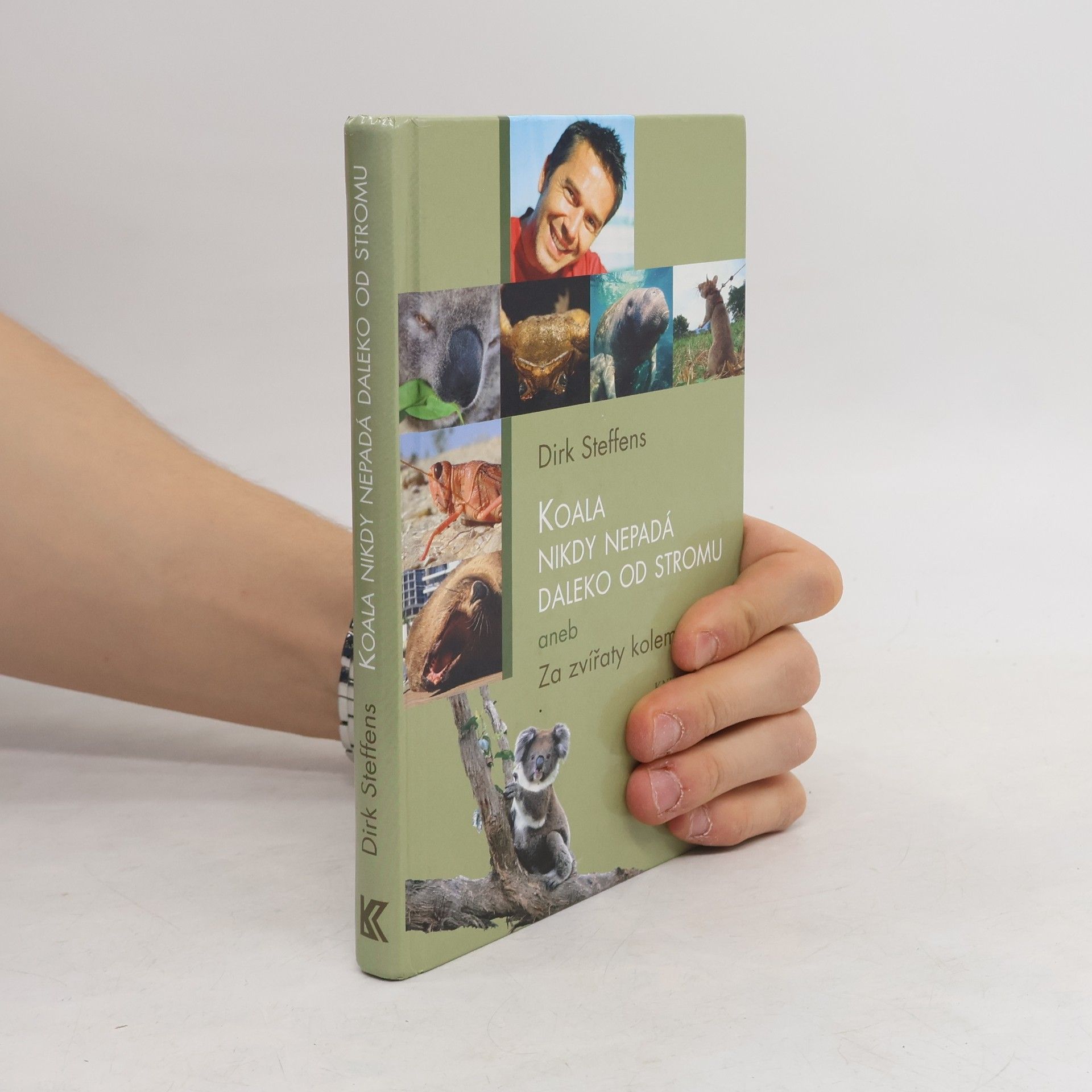 Dirk Steffens Koala nikdy nepadá daleko od stromu aneb Za zvířaty kolem světa
