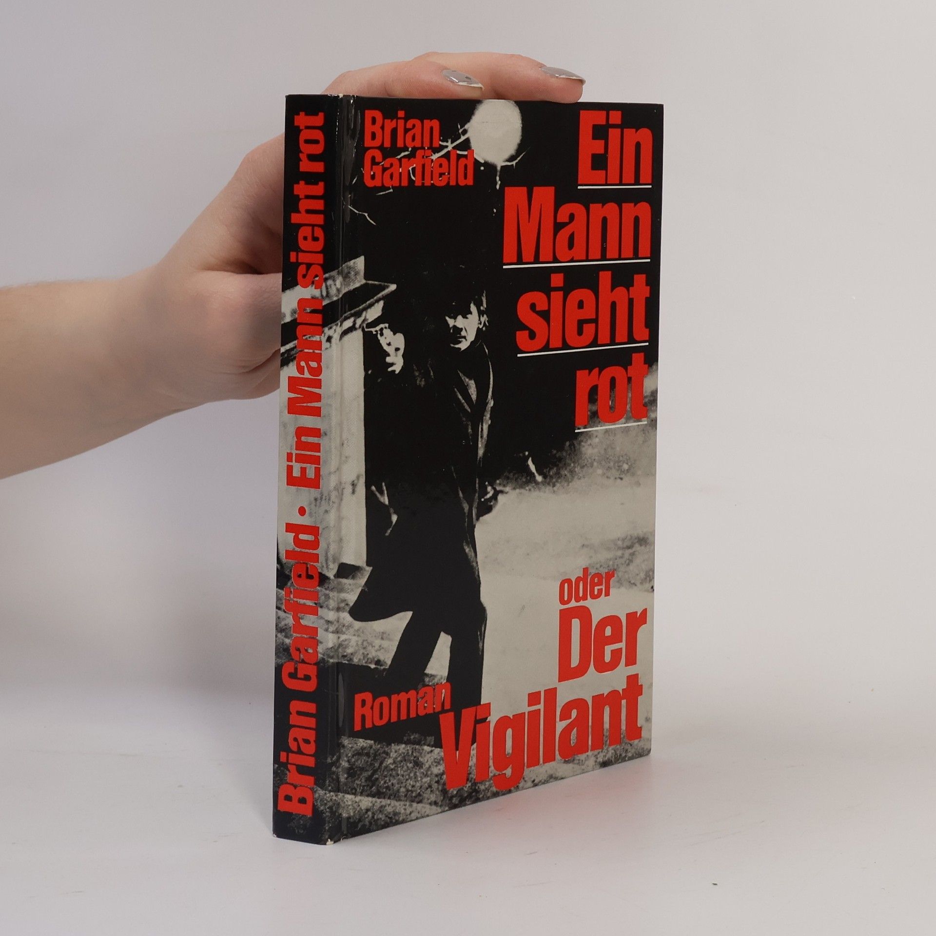 Ein Mann sieht rot oder der Vigilant