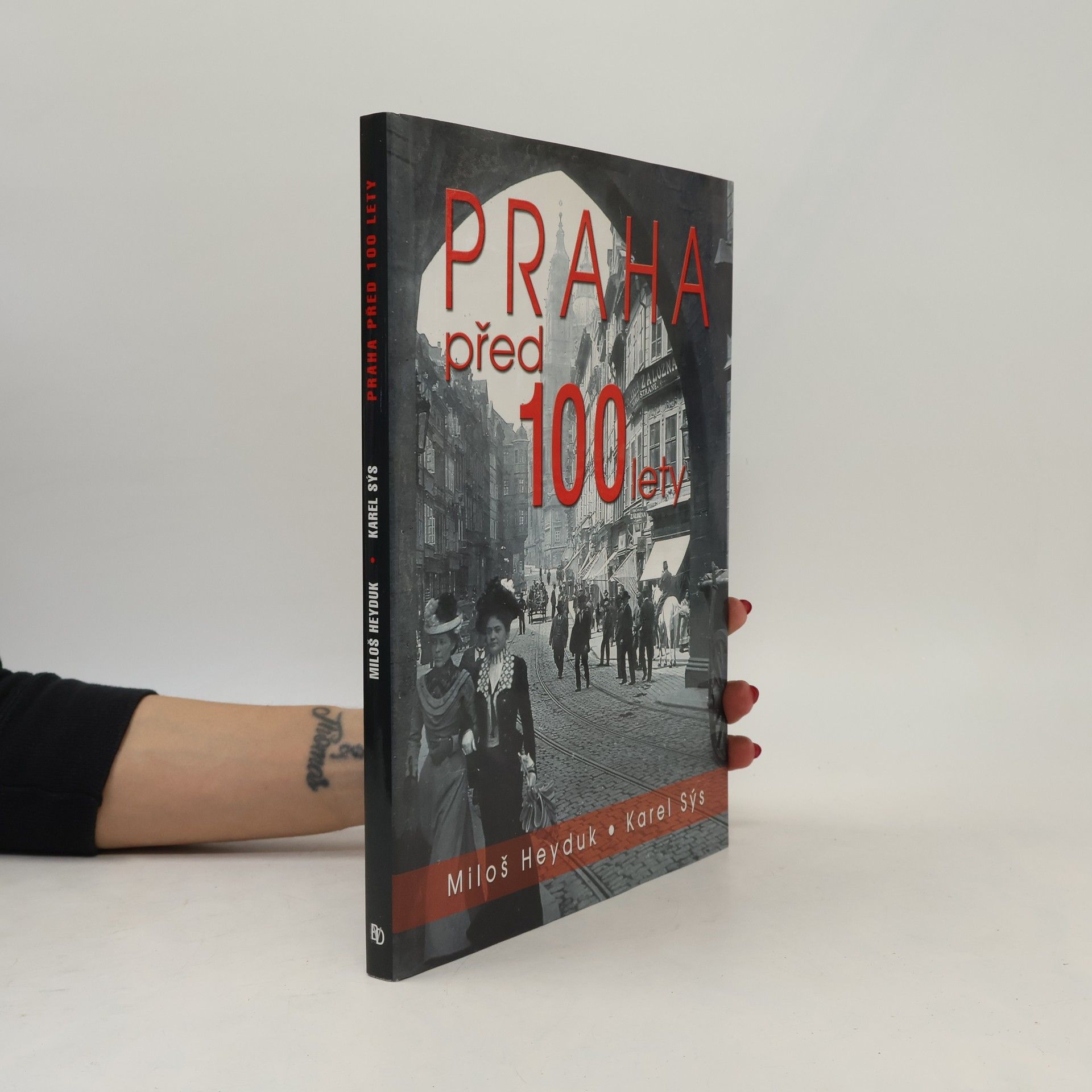 Miloš Heyduk Praha před 100 lety