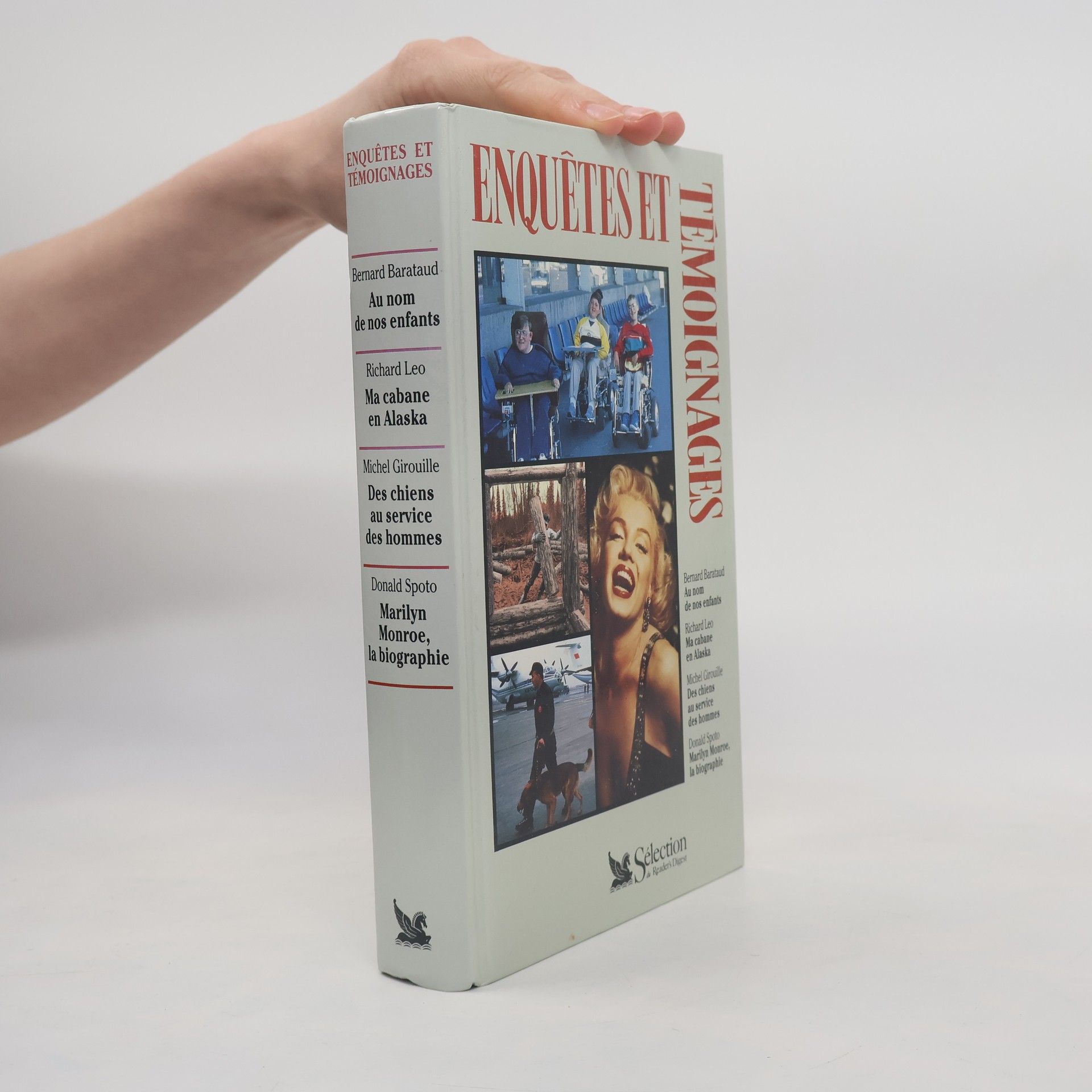 Bernard Barataud Enquêtes et témoignages: Au nom de nos enfants. Ma cabane en Alaska. Des chiens au service des hommes. Marilyn Monroe, la biographie.