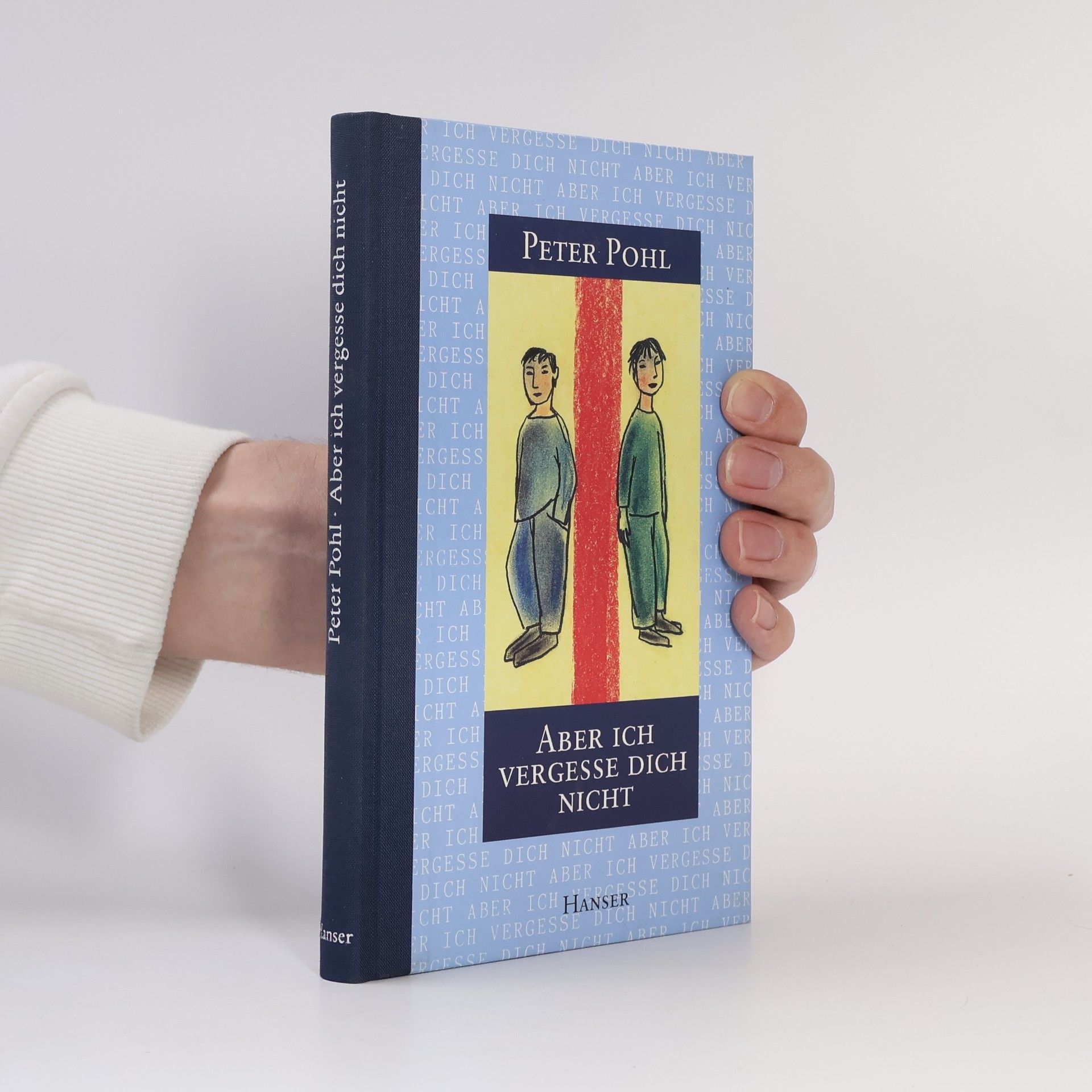 Peter Pohl Aber ich vergesse dich nicht