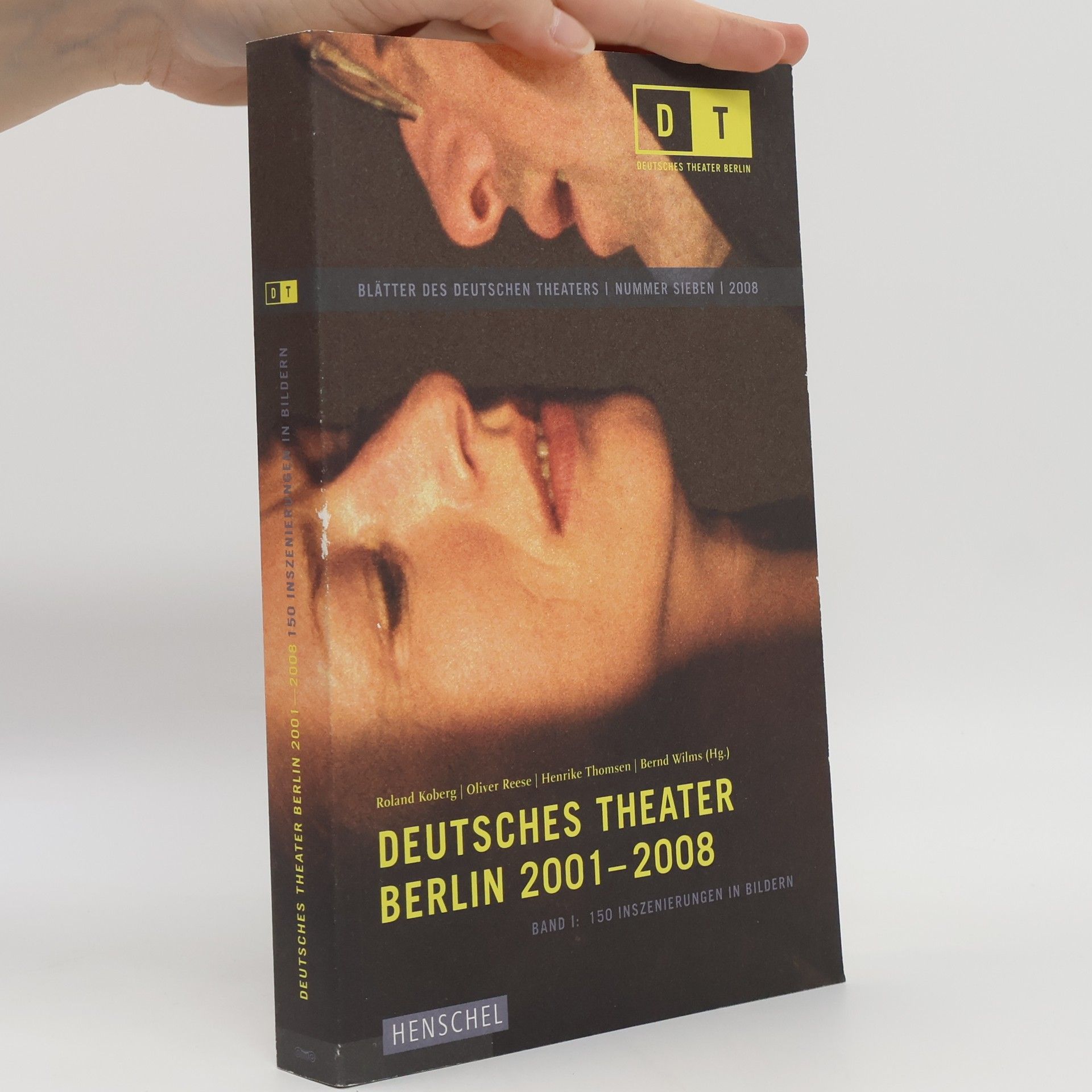 Roland Koberg Blätter des Deutschen Theaters - 1: Deutsches Theater Berlin 2001 - 2008