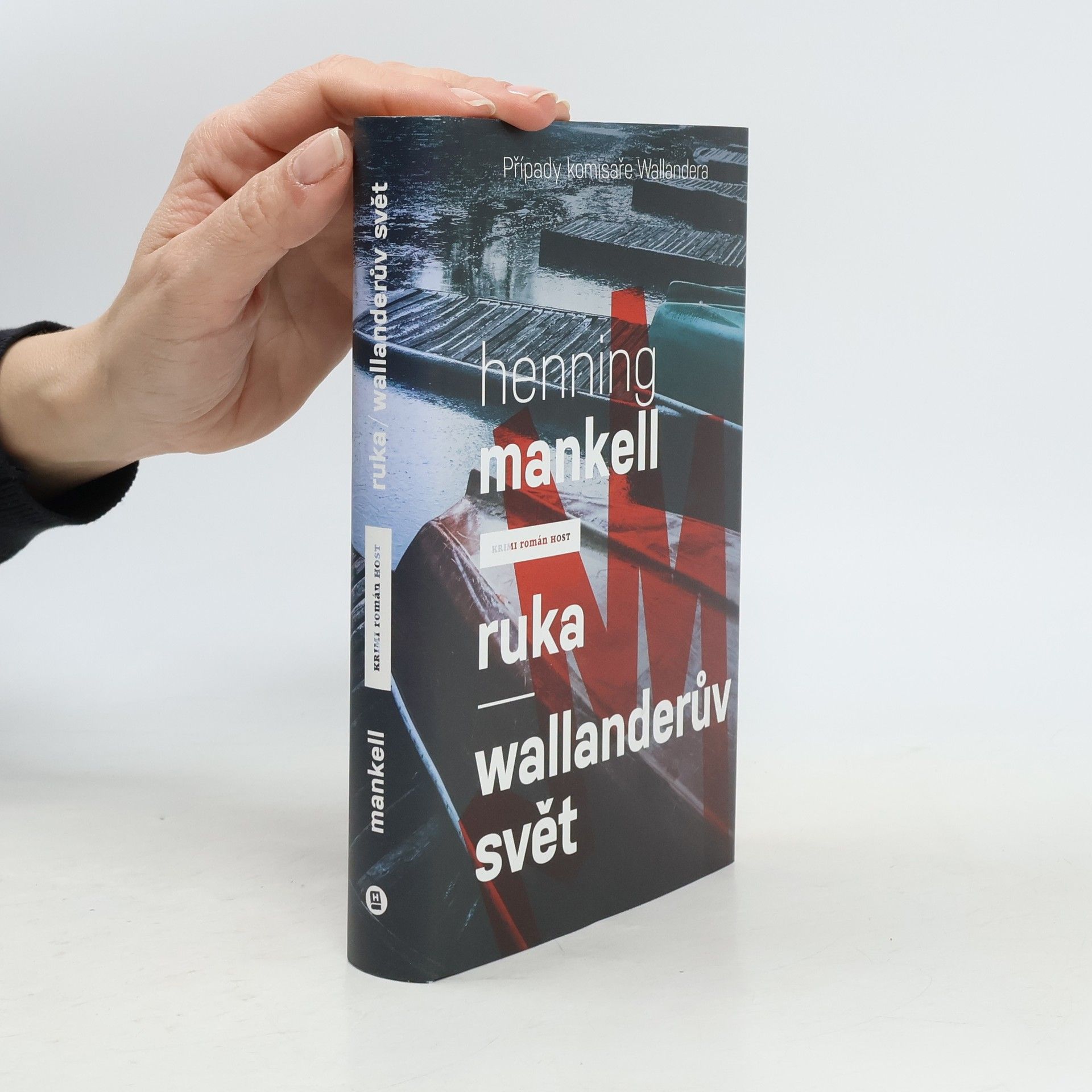 Henning Mankell Ruka / Wallanderův svět