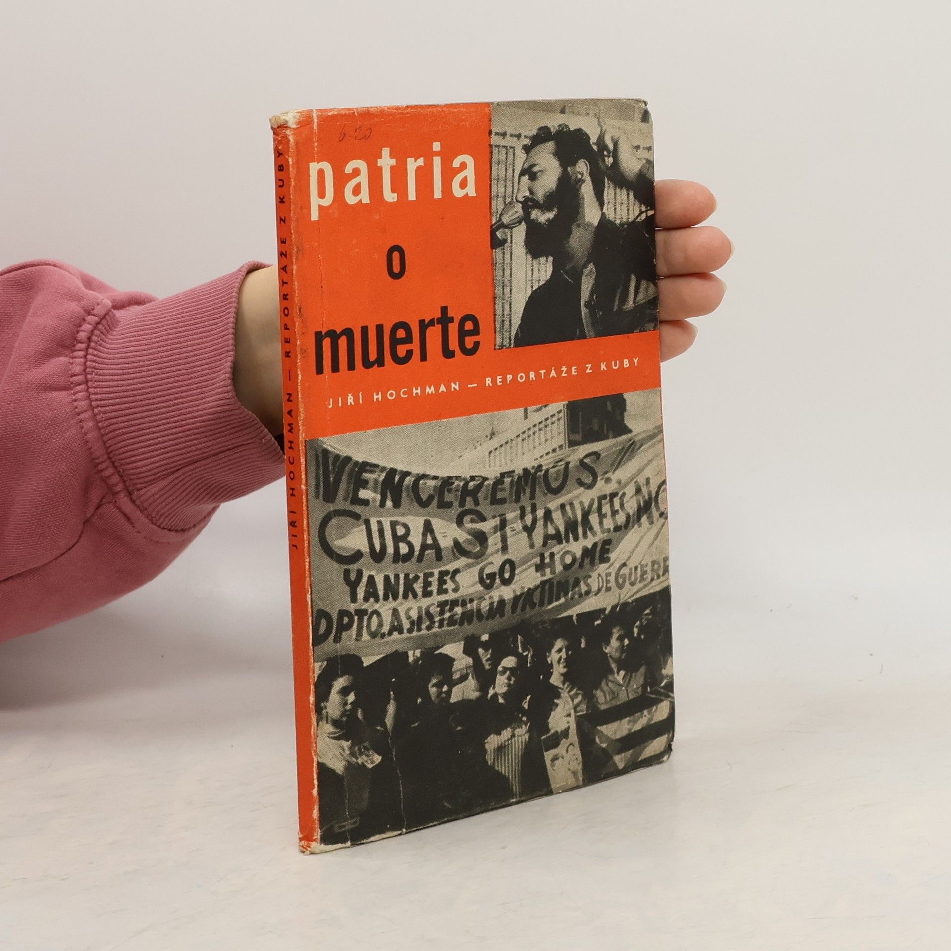 Patria ó muerte. Reportáže z Kuby