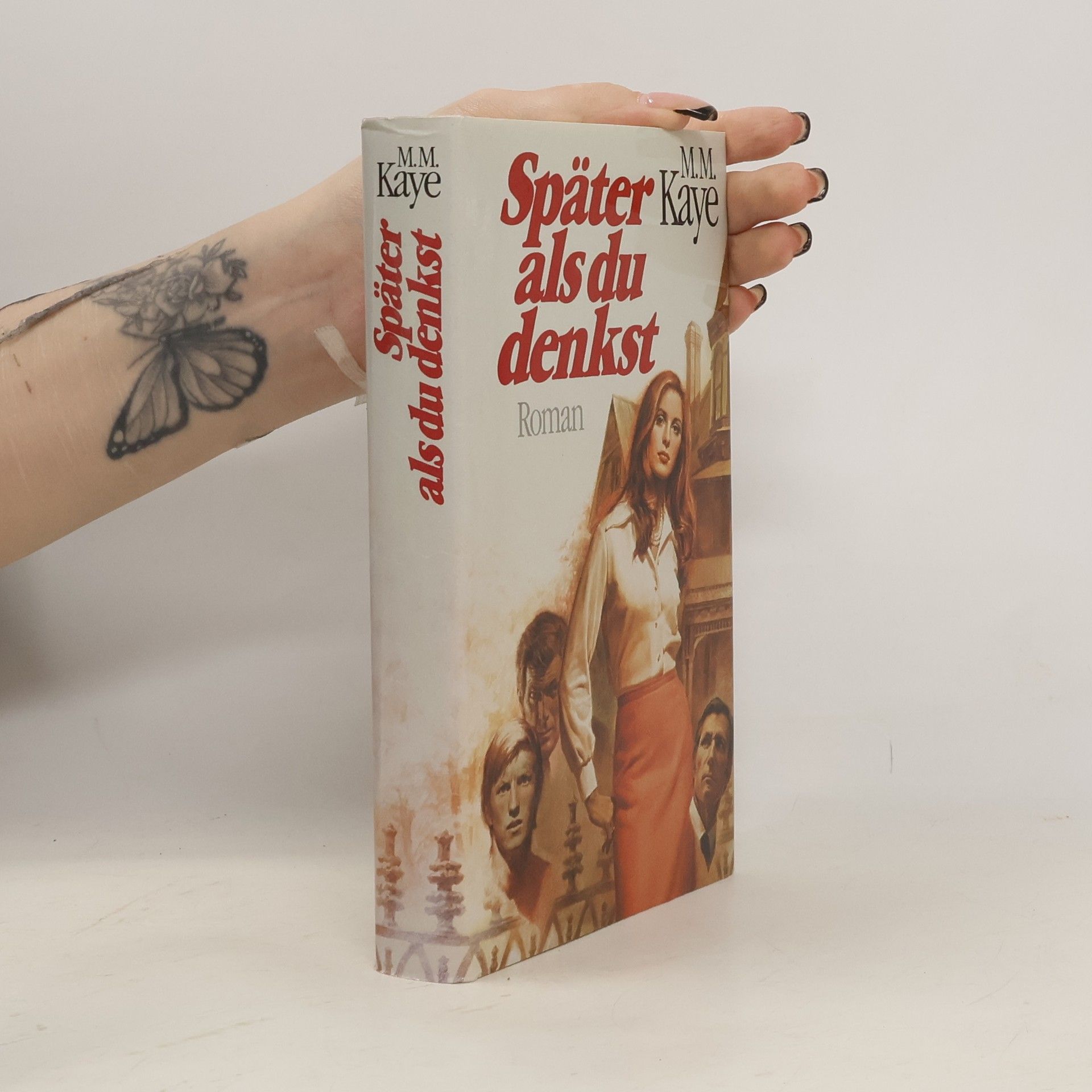 M. M. Kaye Später als du denkst