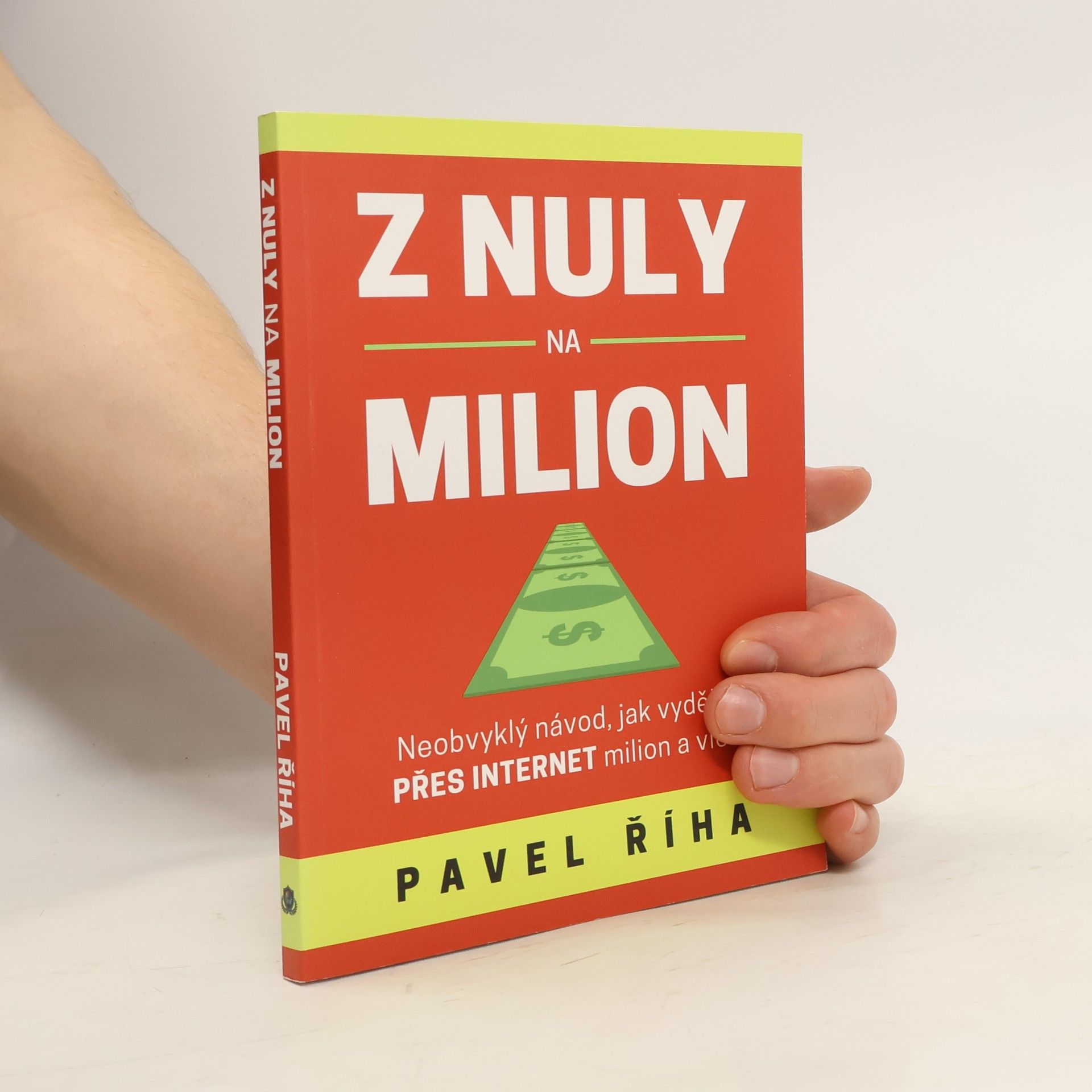 Pavel Říha Z nuly na milion