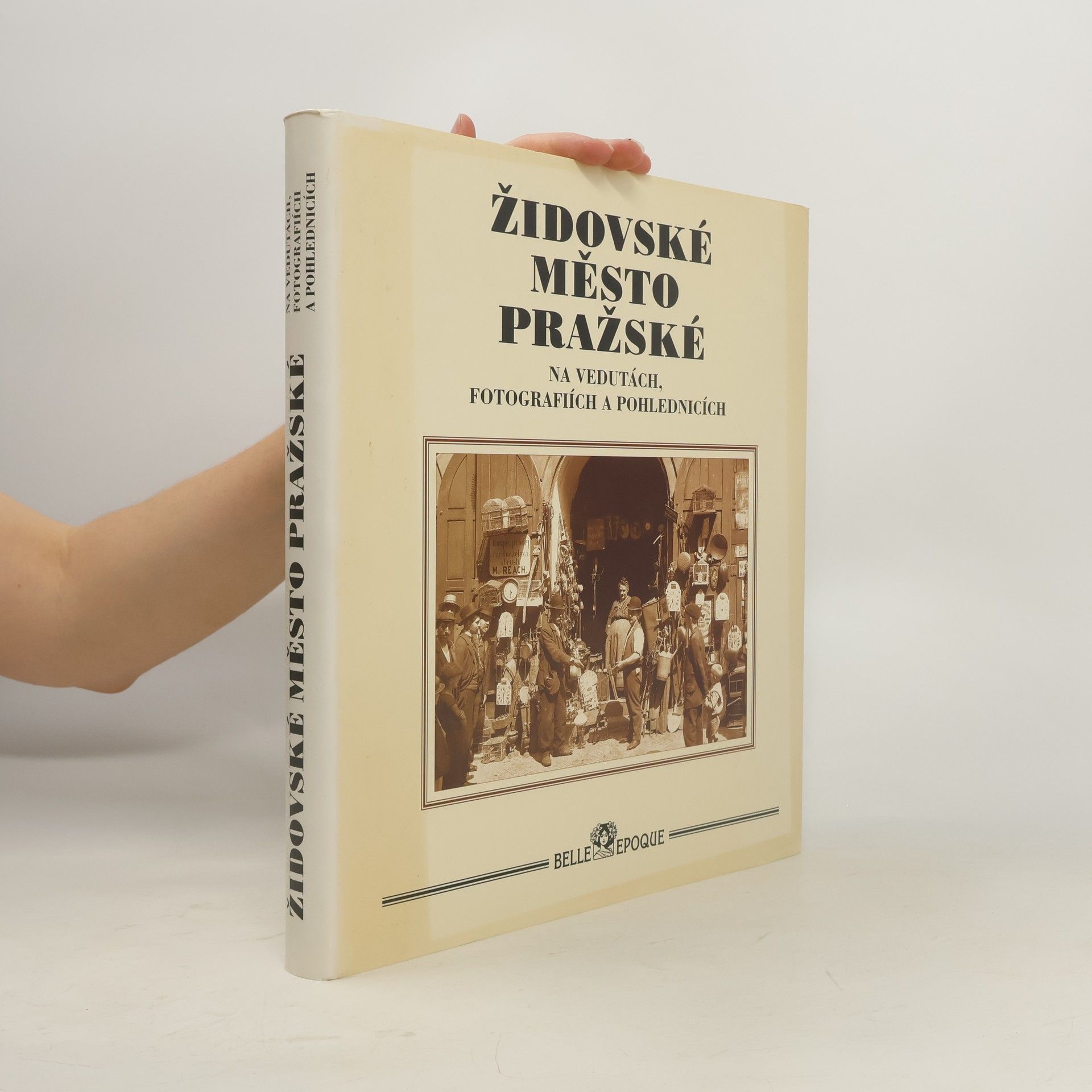 Edmund Orián Židovské město pražské na vedutách, fotografiích a pohlednicích