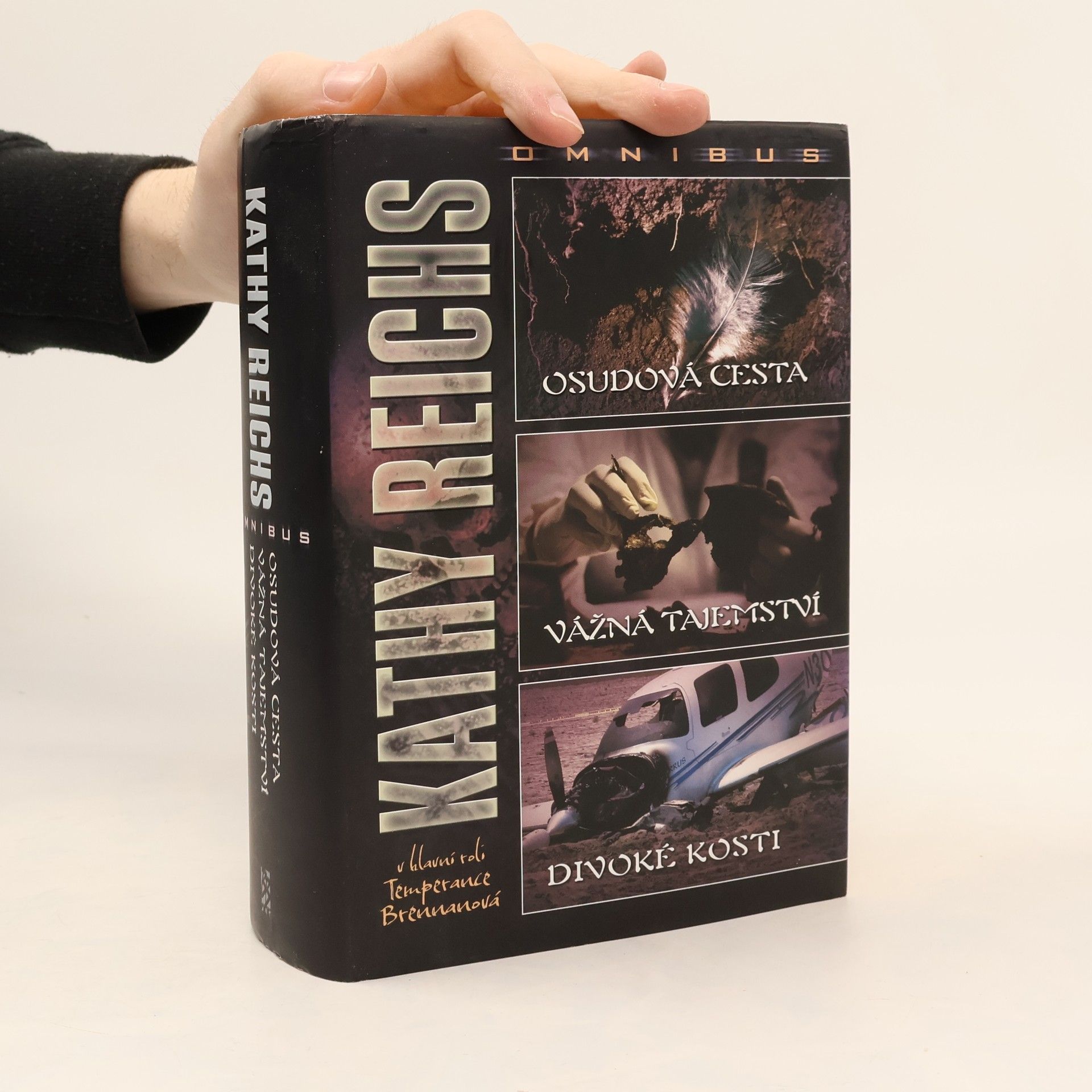 Kathy Reichs Osudová cesta. Vážná tajemství. Divoké kosti