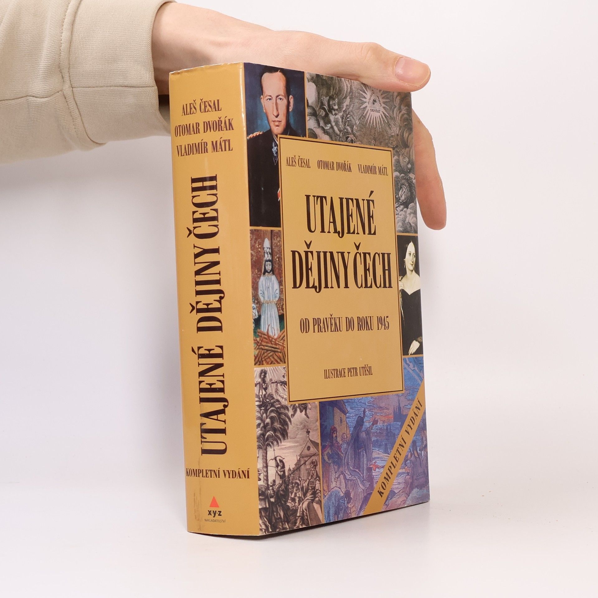 Aleš Česal Utajené dějiny Čech: Od pravěku do roku 1945