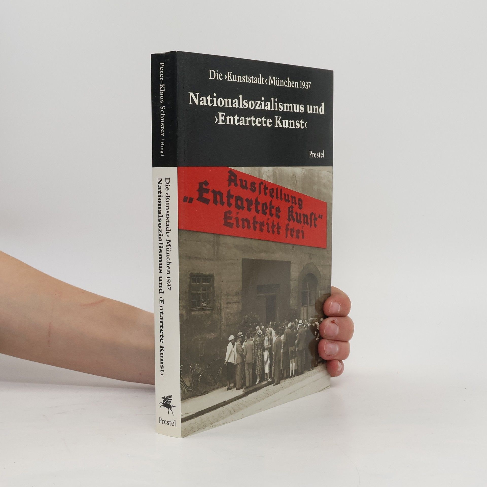 Klaus Schuster Nationalsozialismus und "Entartete Kunst"