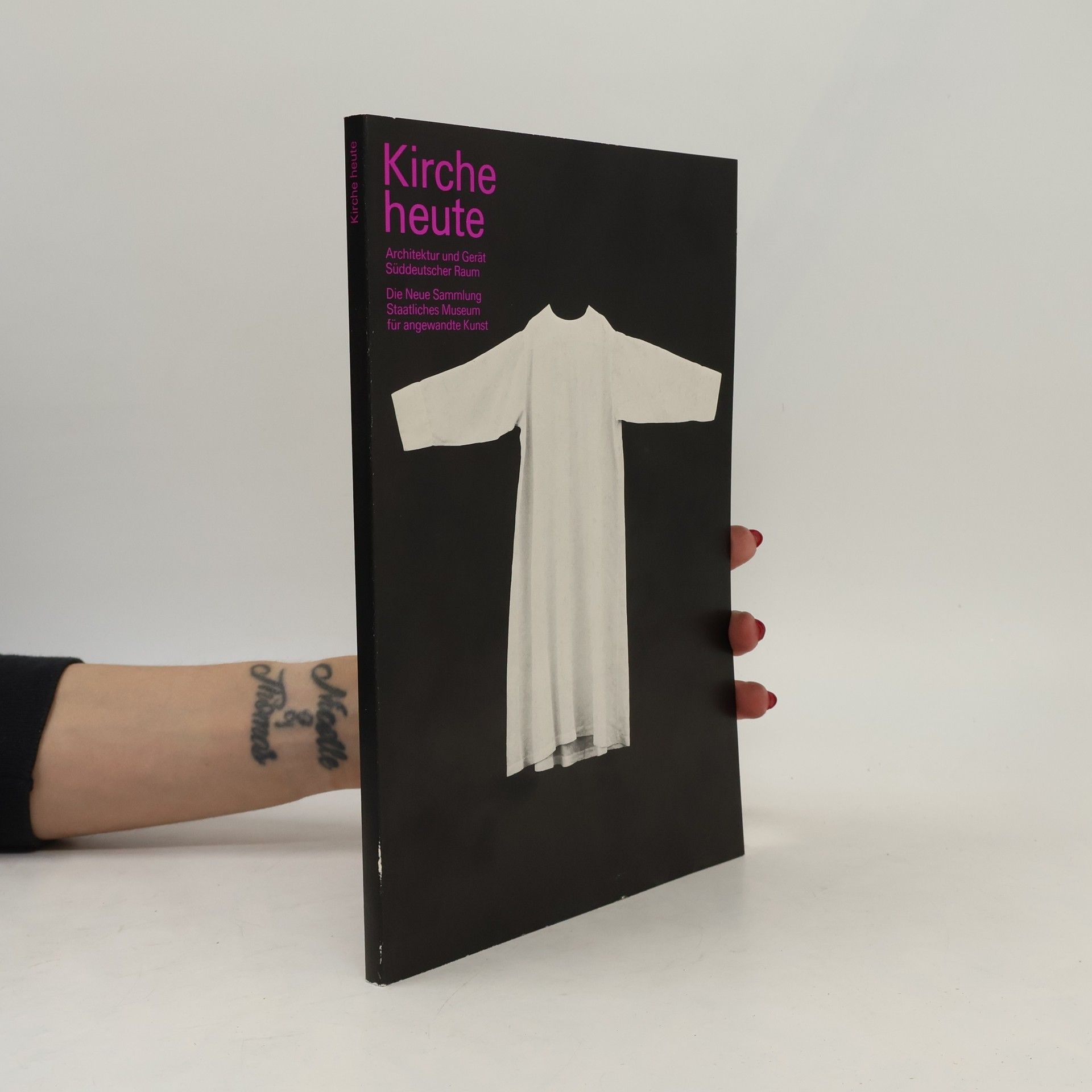Autorenkollektiv Kirche heute: Architektur und Gerät Süddeutscher Raum