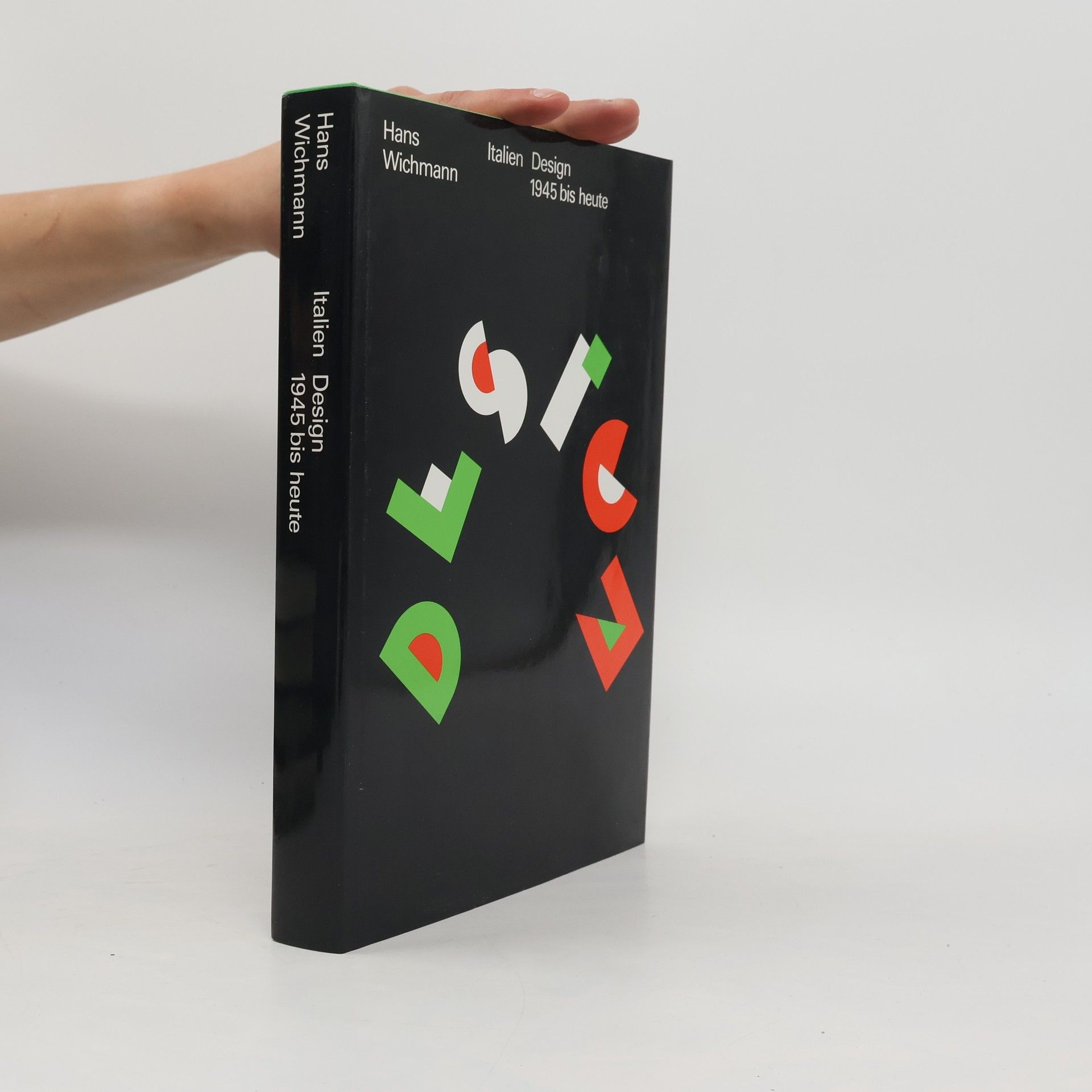 Italien: Design 1945 [neunzehnhundertfünfundvierzig] bis heute