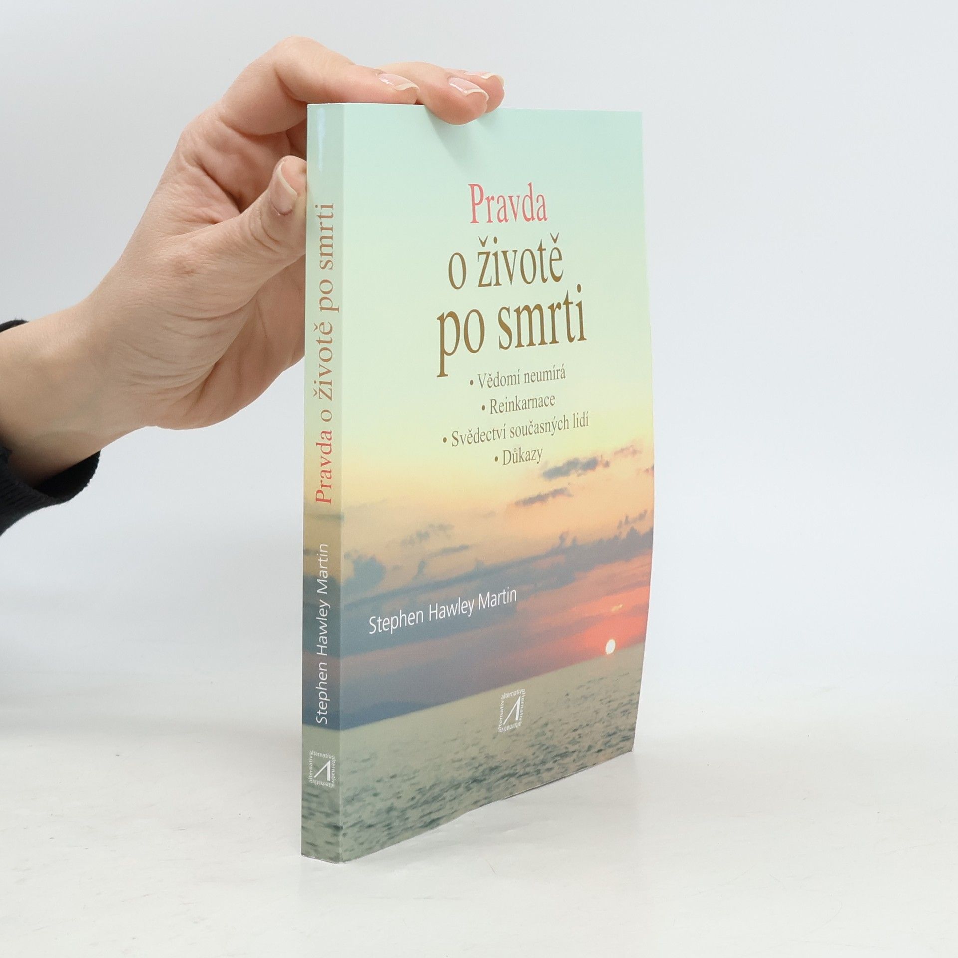 Stephen Hawley Martin Pravda o životě po smrti