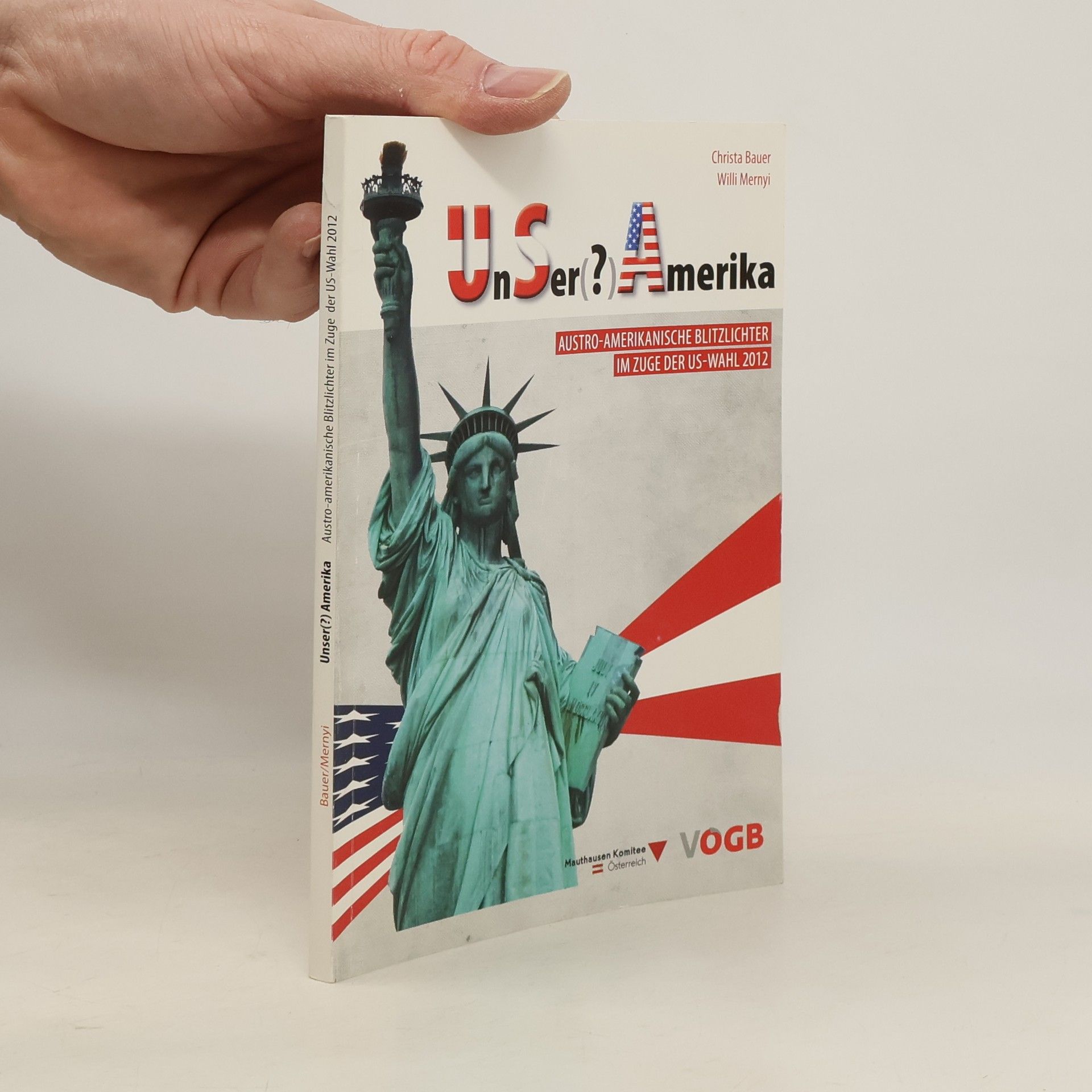 UnSer(?) Amerika. Austro-amerikanische Blitzlichter im Zuge der US-Wahl 2012