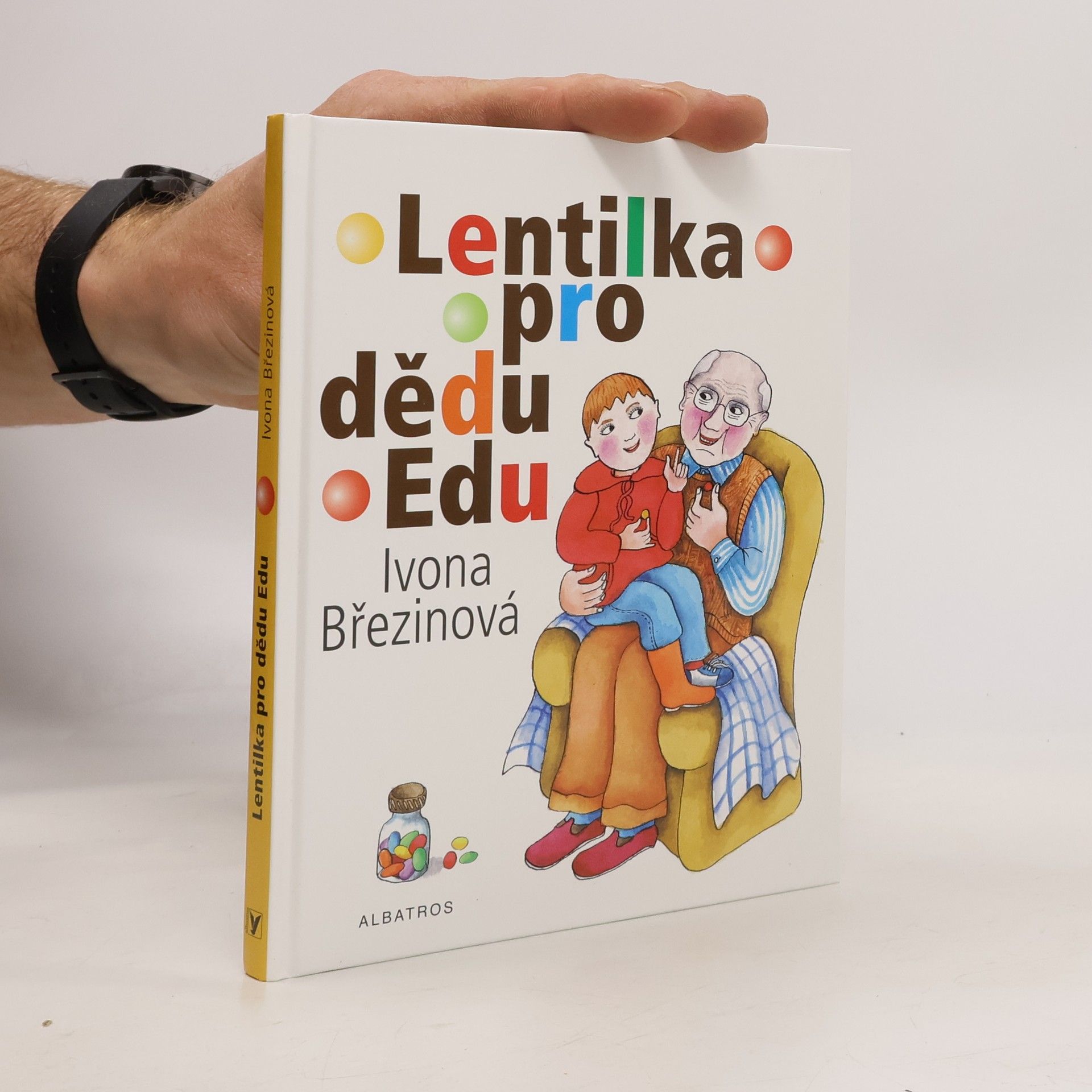 Ivona Březinová Lentilka pro dědu Edu