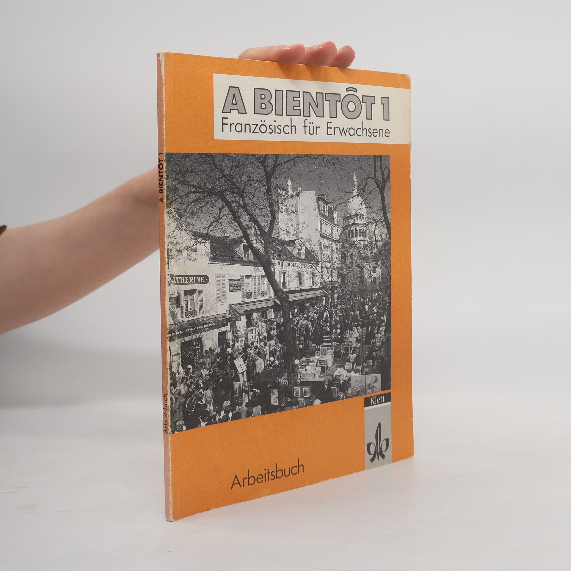 Martine Delaud Arbeitsbuch: A bientôt 1 : Französisch für Erwachsene